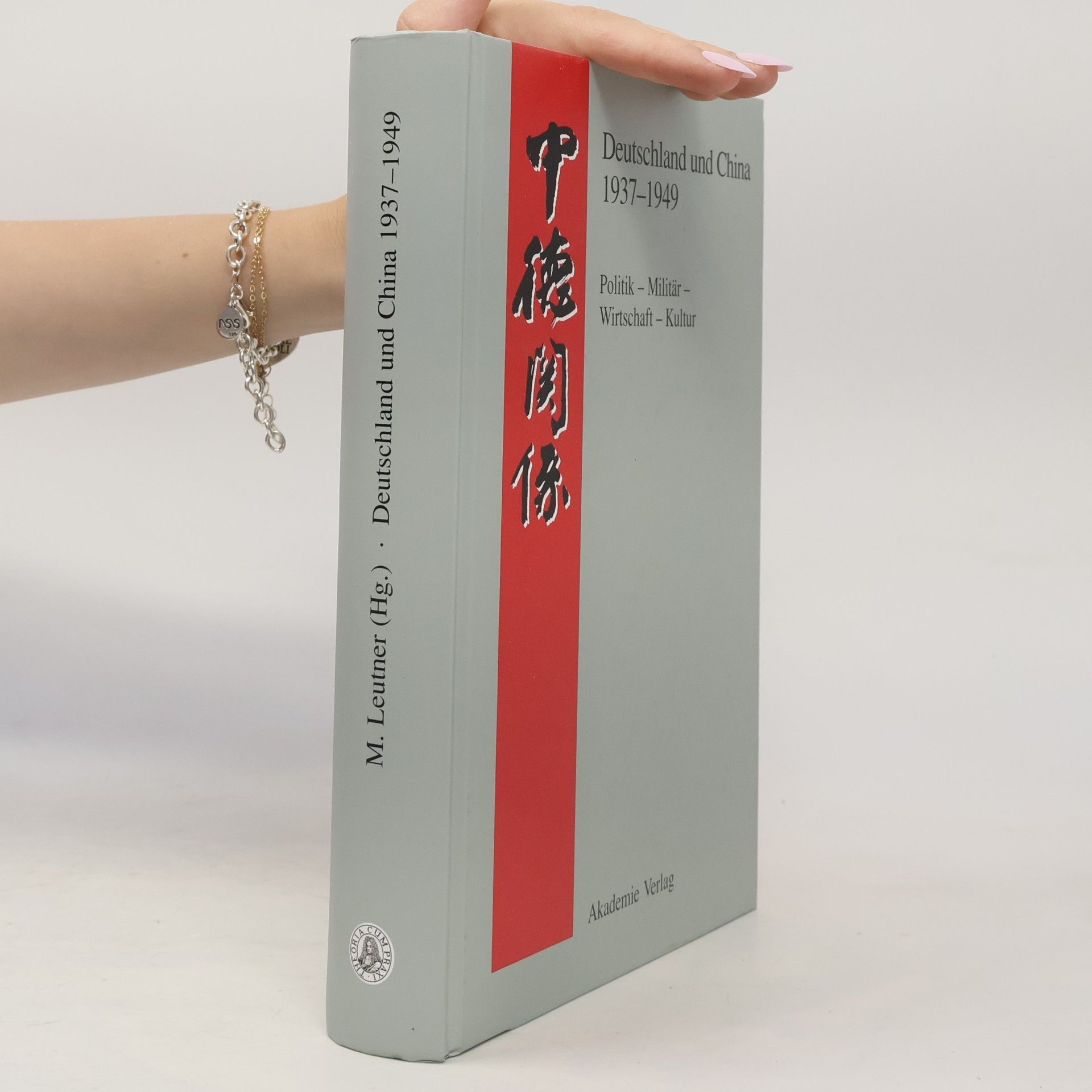 Mechthild Leutner Quellen zur Geschichte der deutsch-chinesischen Beziehungen 1897 bis 1995: Deutschland und China 1937-1949