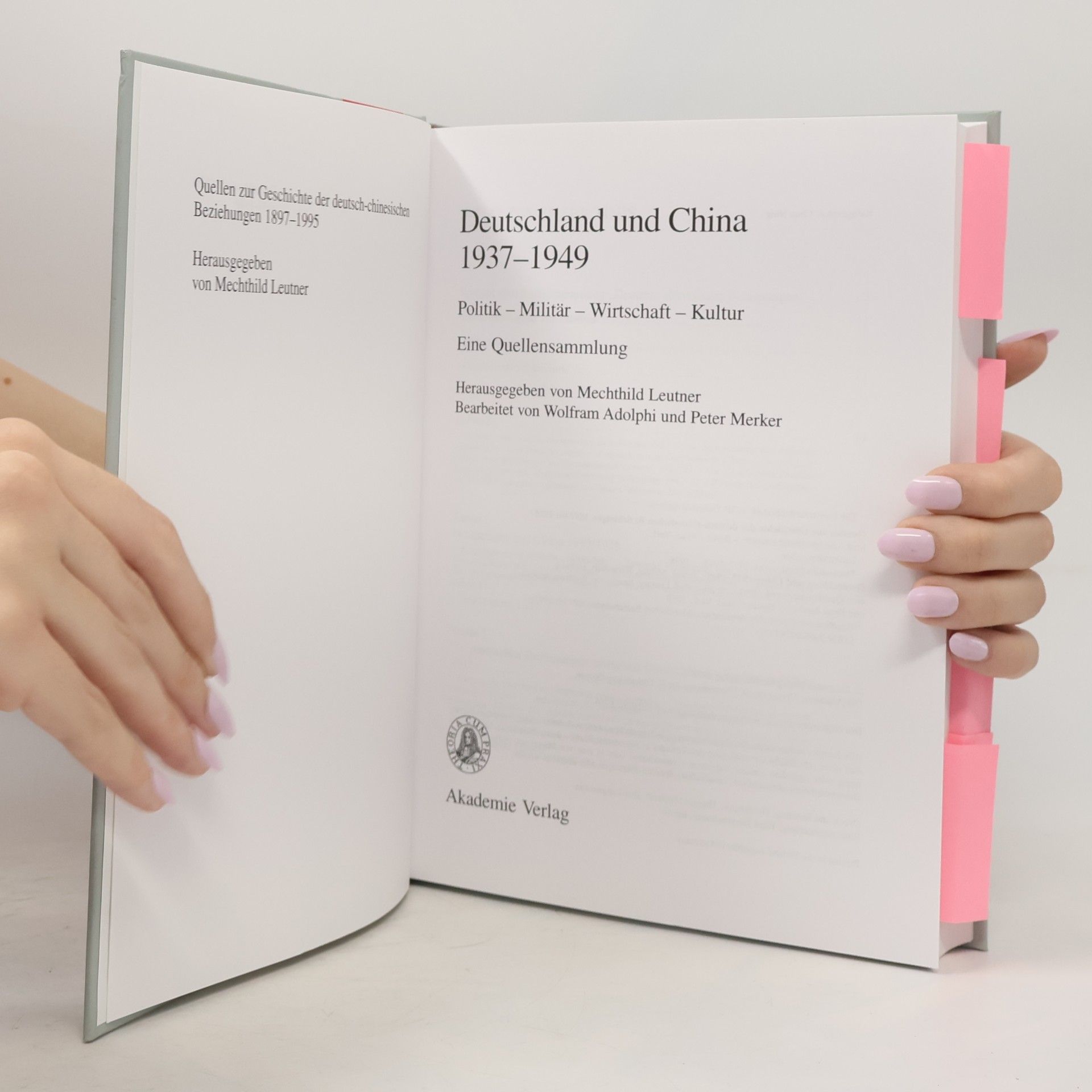 Mechthild Leutner Quellen zur Geschichte der deutsch-chinesischen Beziehungen 1897 bis 1995: Deutschland und China 1937-1949