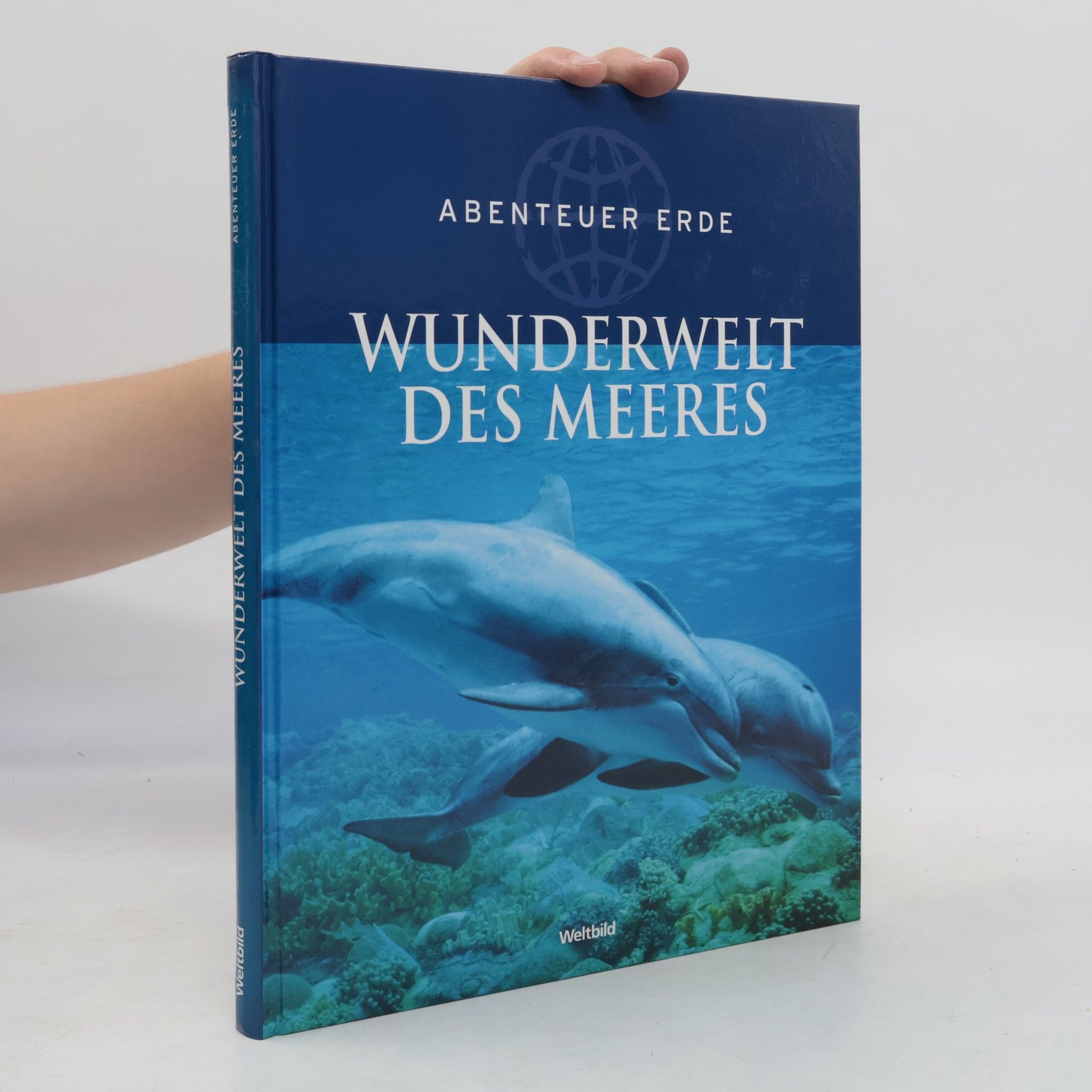 Autorenkollektiv Abenteuer Erde. Wunderwelt des Meeres