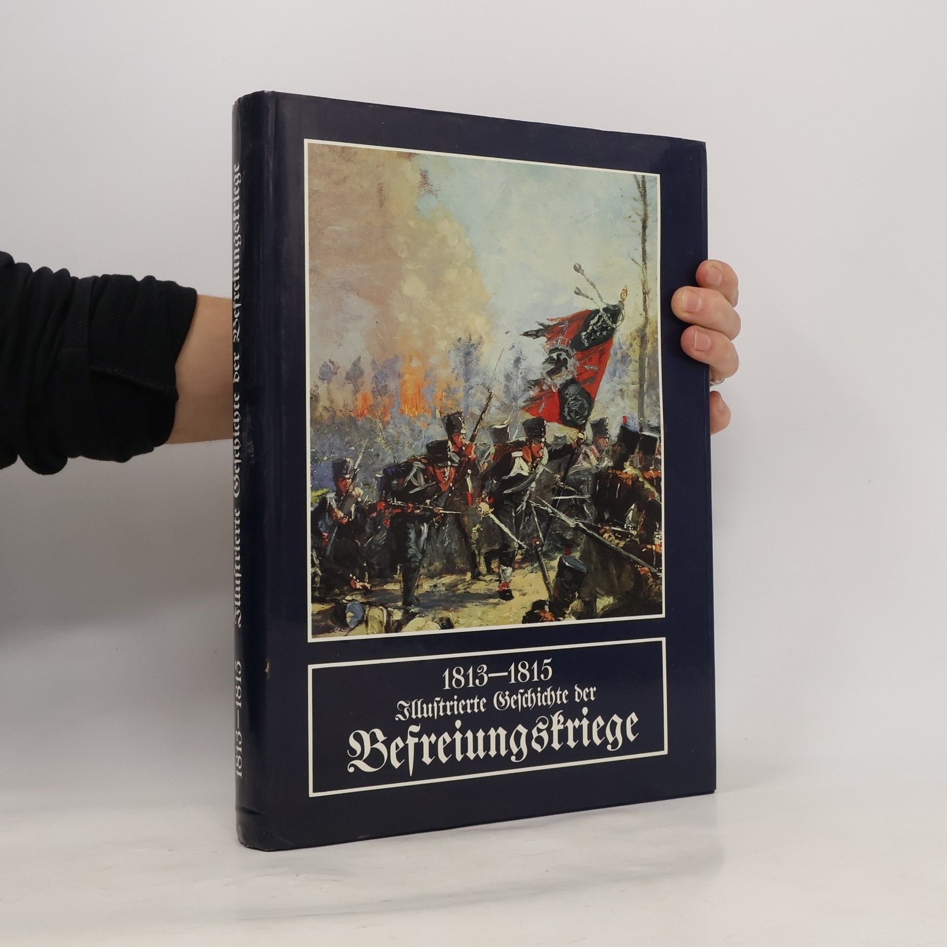 1813-1815 Illustrierte Geschichte der Befreiungskriege