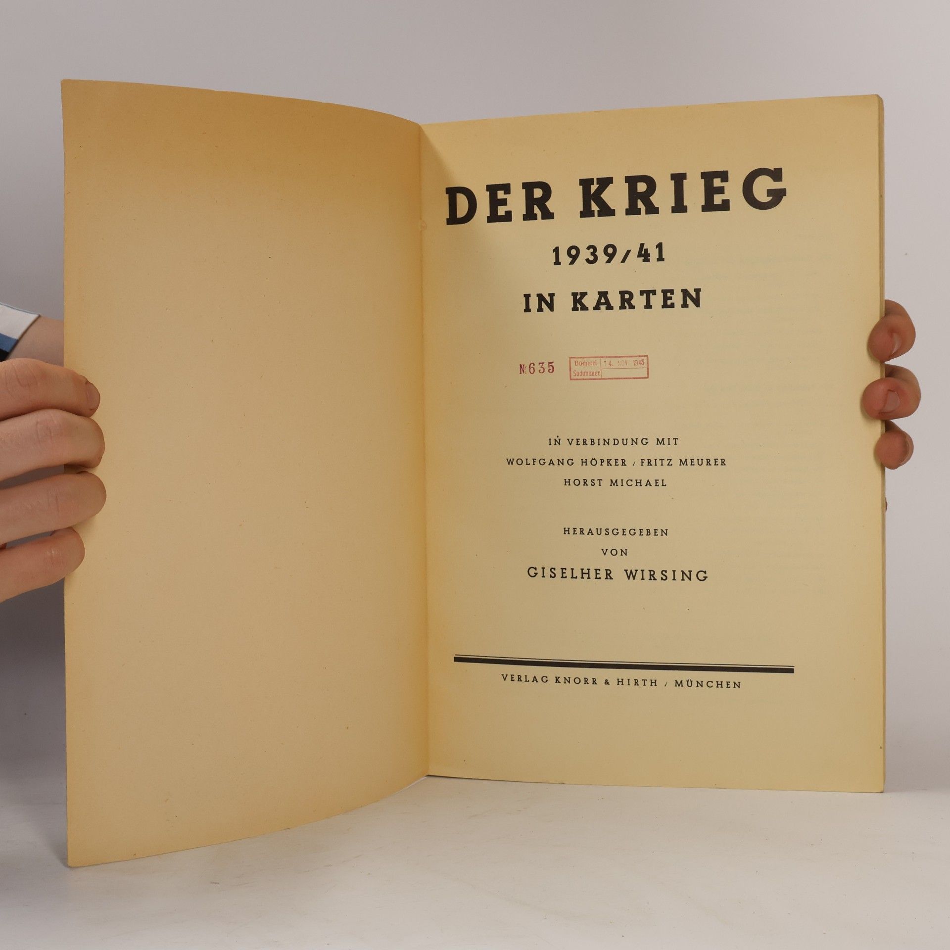 Giselher Wirsing Der Krieg 1939/41 in Karten