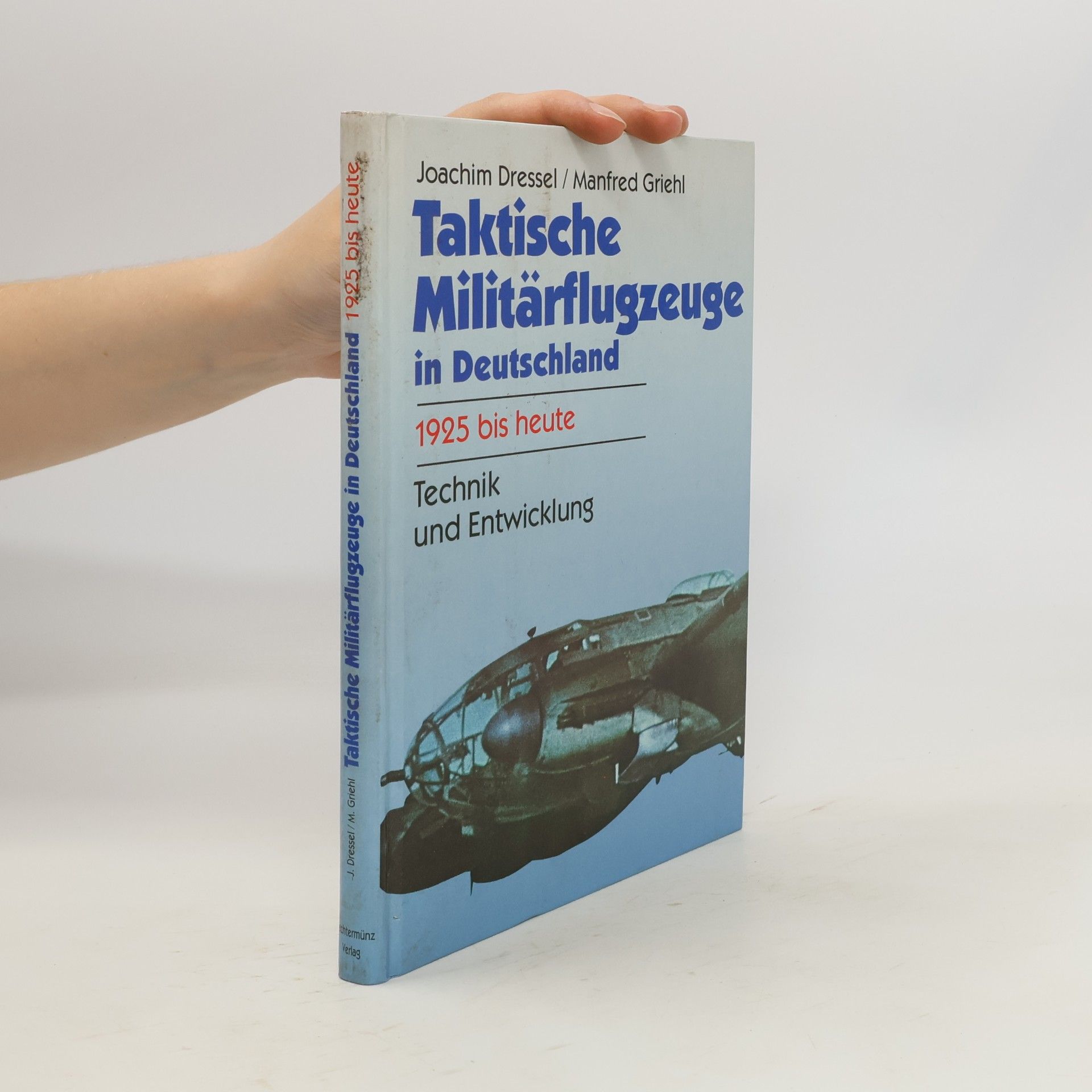 Joachim Dressel Taktische Militärflugzeuge in Deutschland