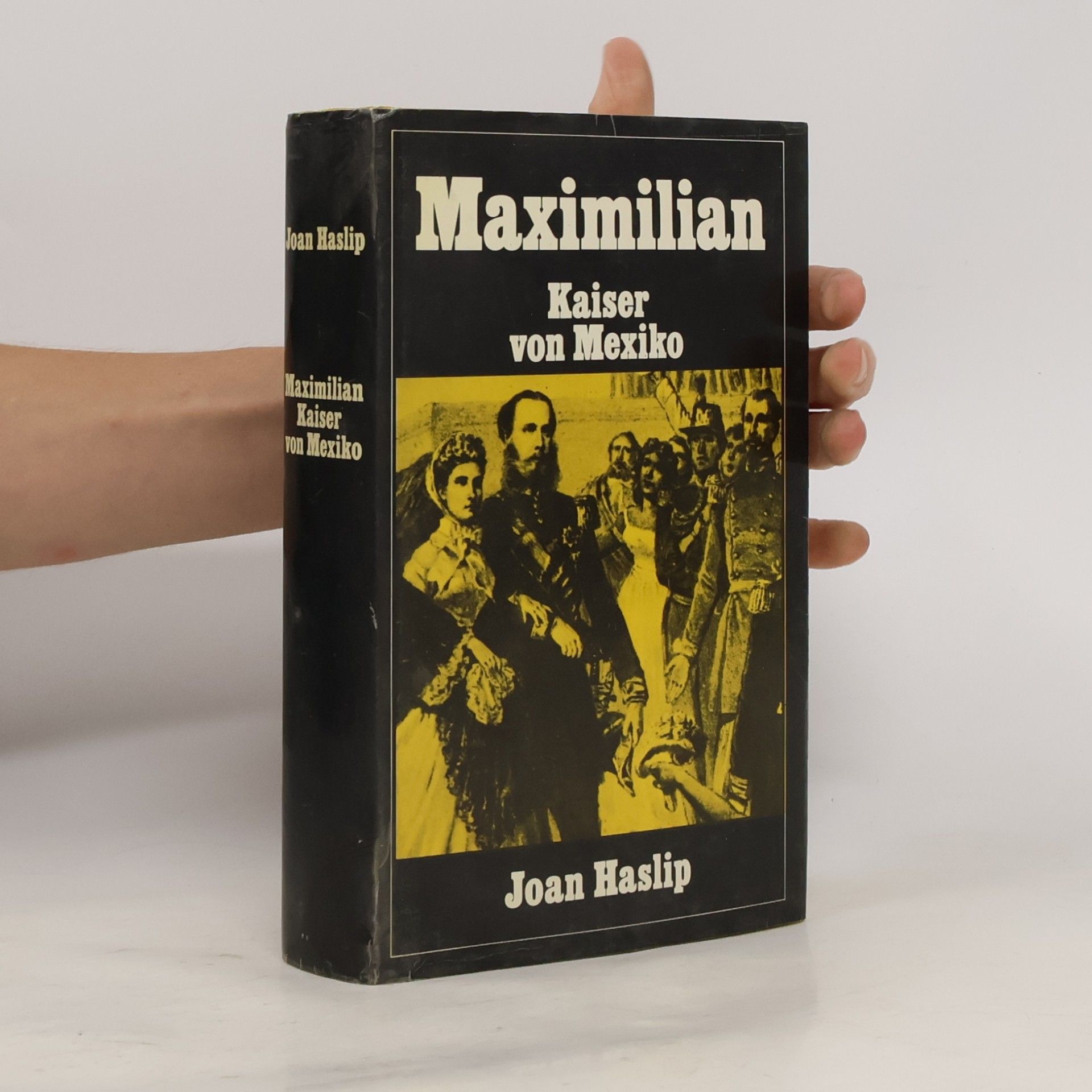 Joan Haslip Maximilian Kaiser von Mexiko