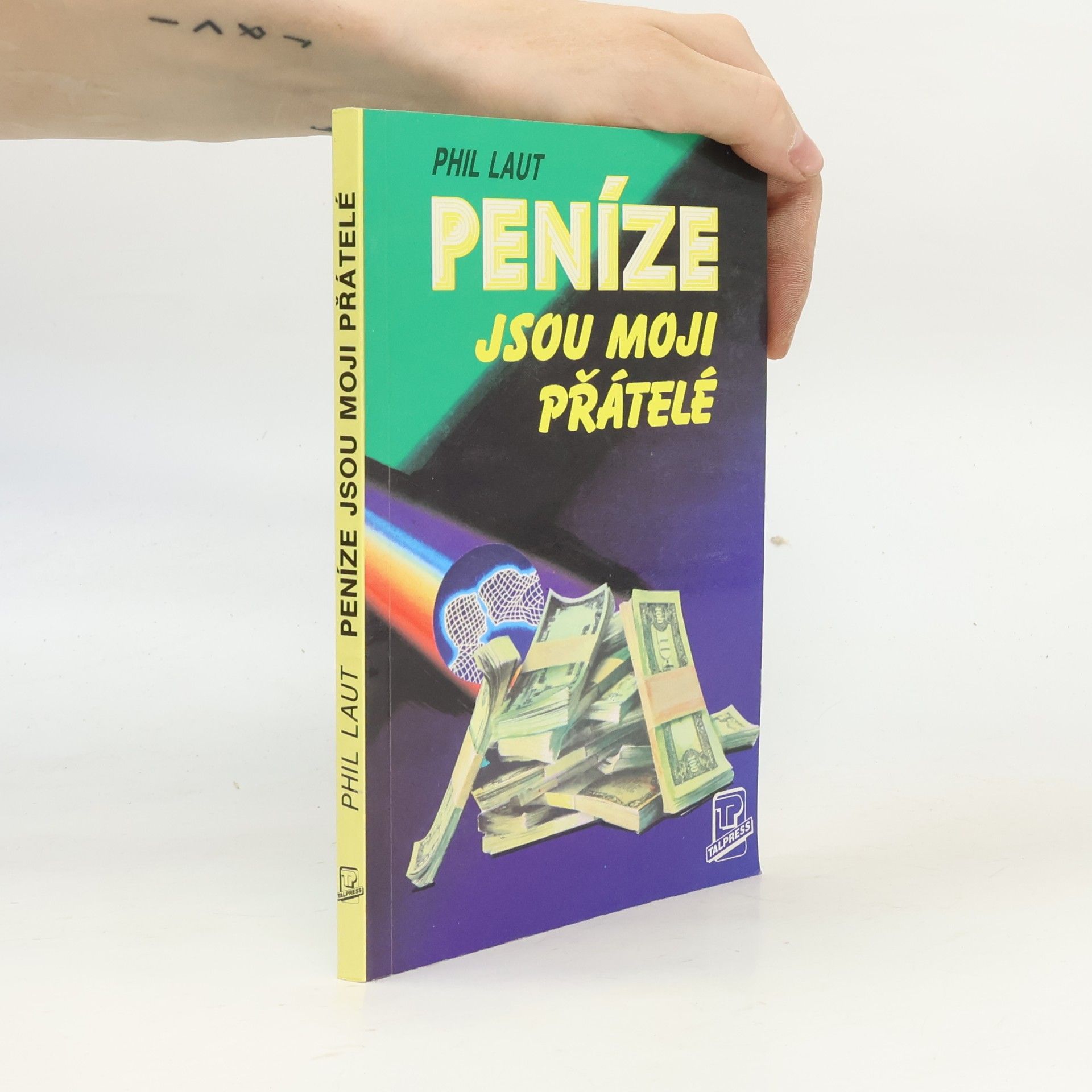 Phil Laut Peníze jsou moji přátelé
