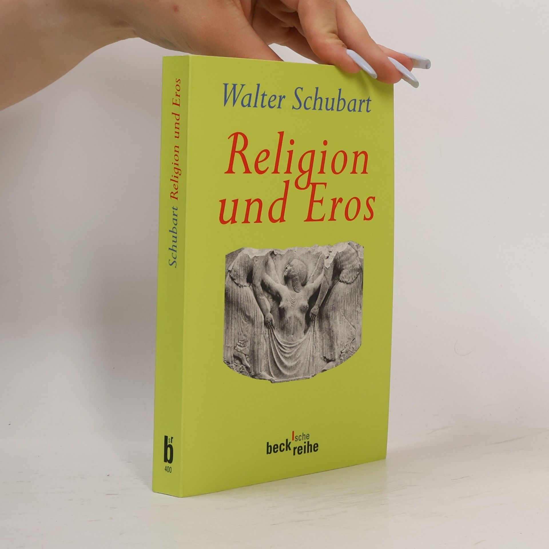 Walter Schubart Religion und Eros. Hrsg. v. Friedrich Seifert