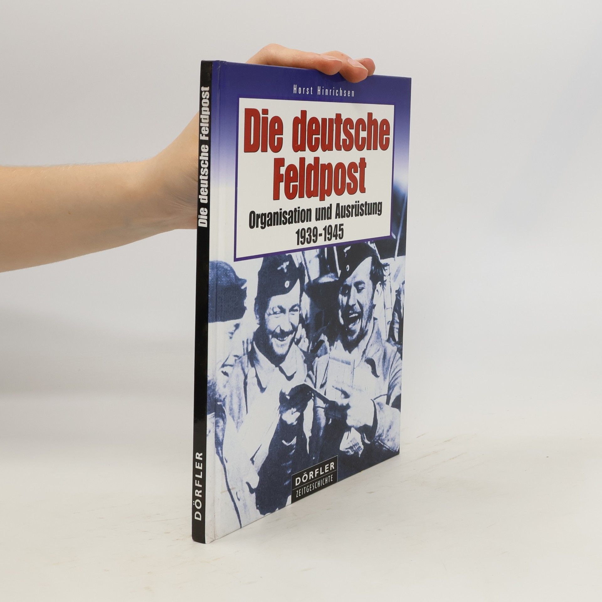 Horst Hinrichsen Die deutsche Feldpost