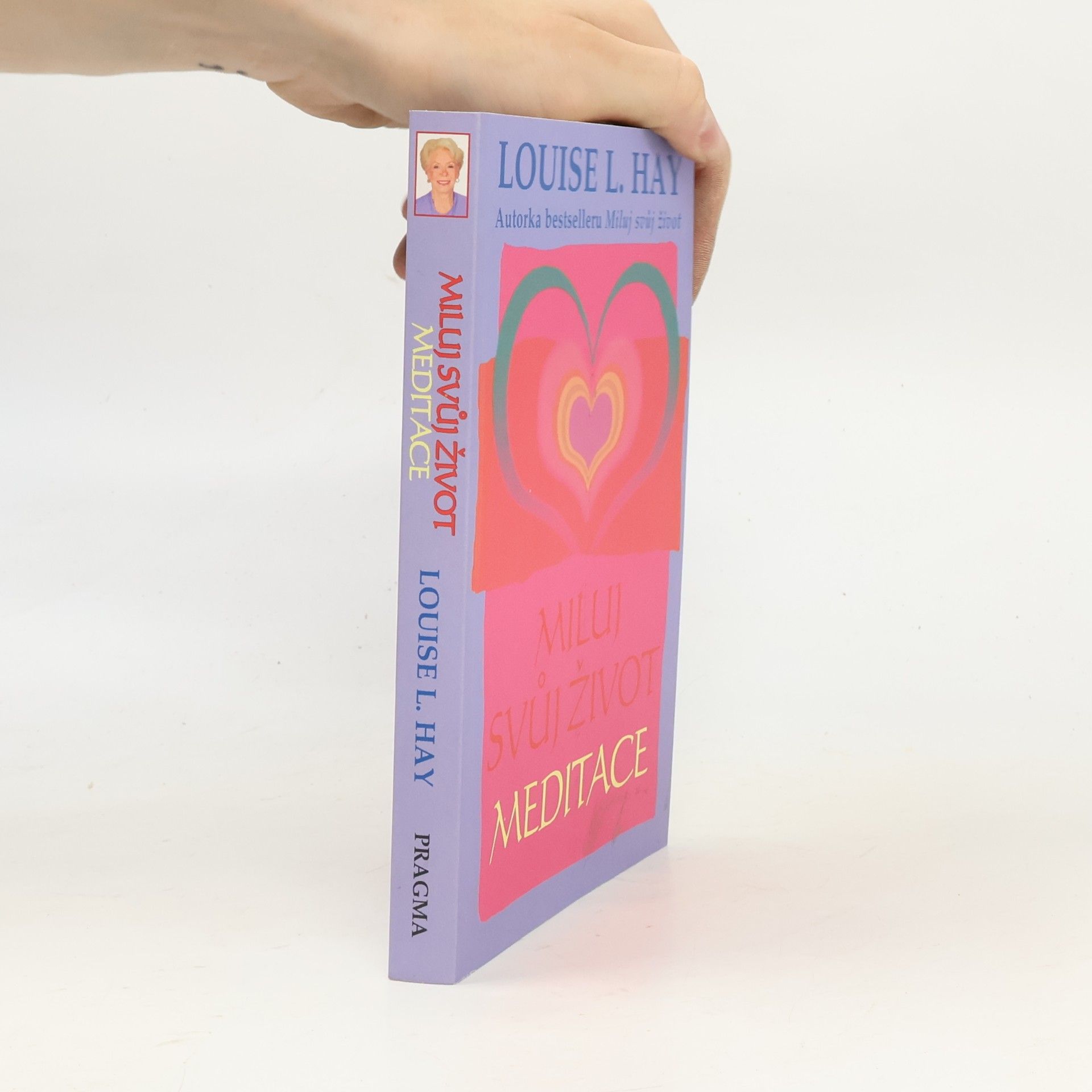 Lousie L. Hay Miluj svůj život: Meditace