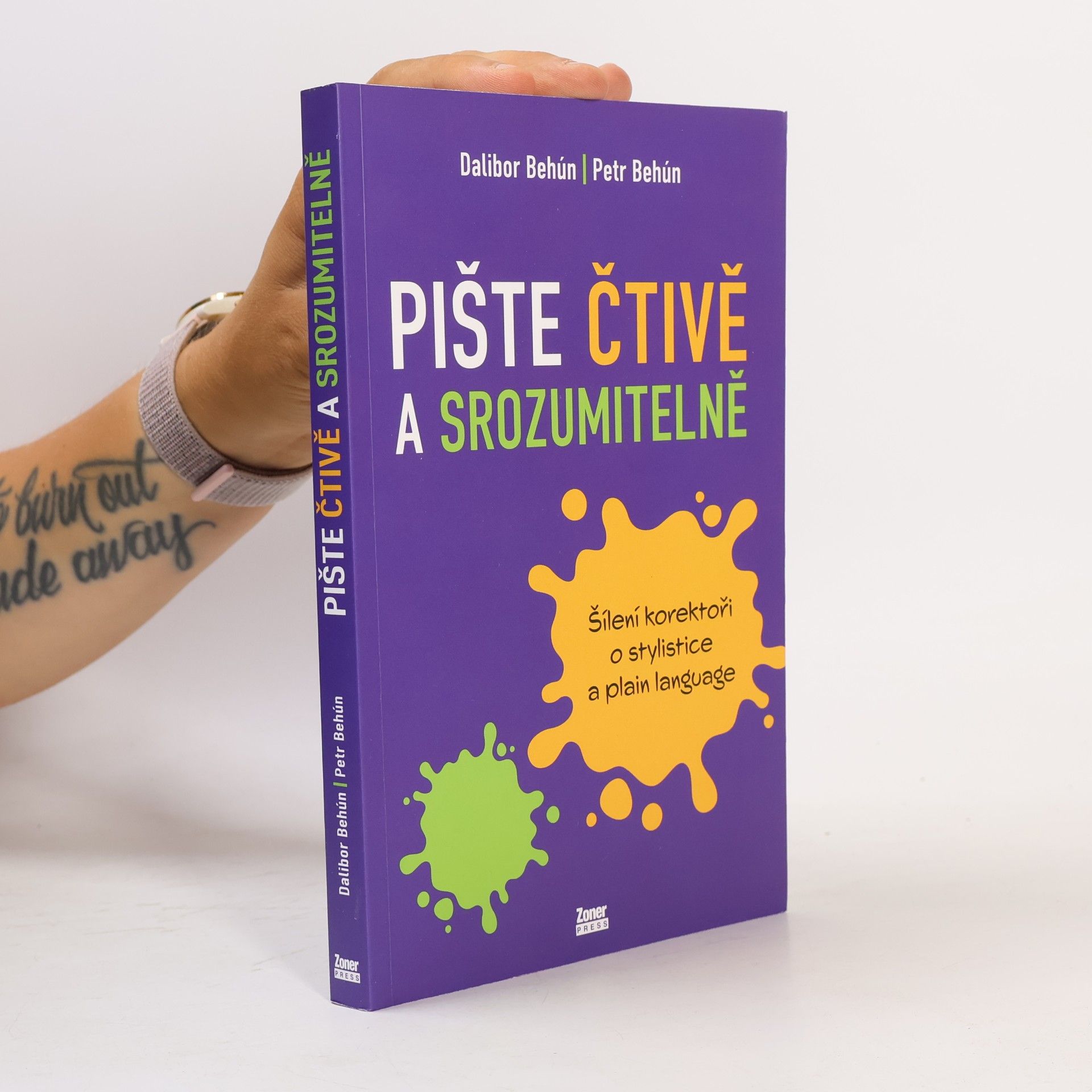 Dalibor Behún Pište čtivě a srozumitelně : šílení korektoři o stylistice a plain language