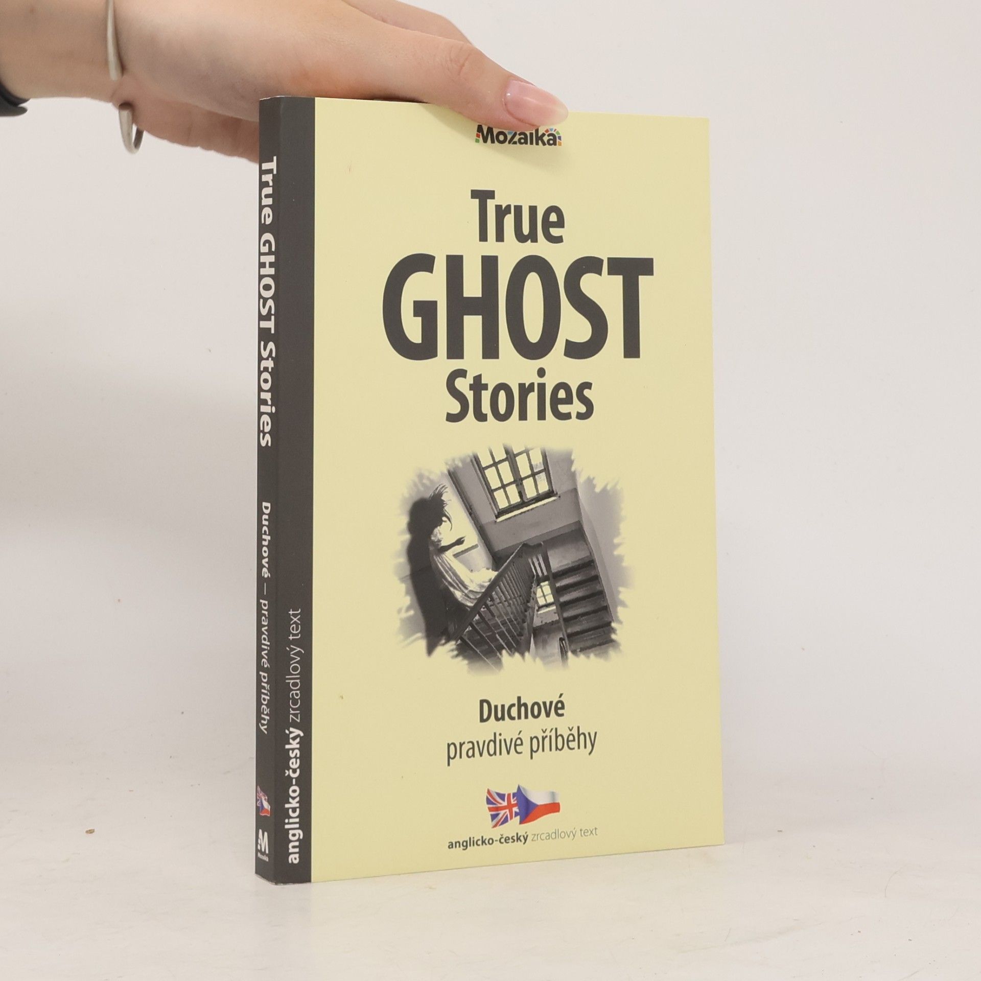 Paul Dowswell True Ghost Stories / Duchové - pravdivé příběhy