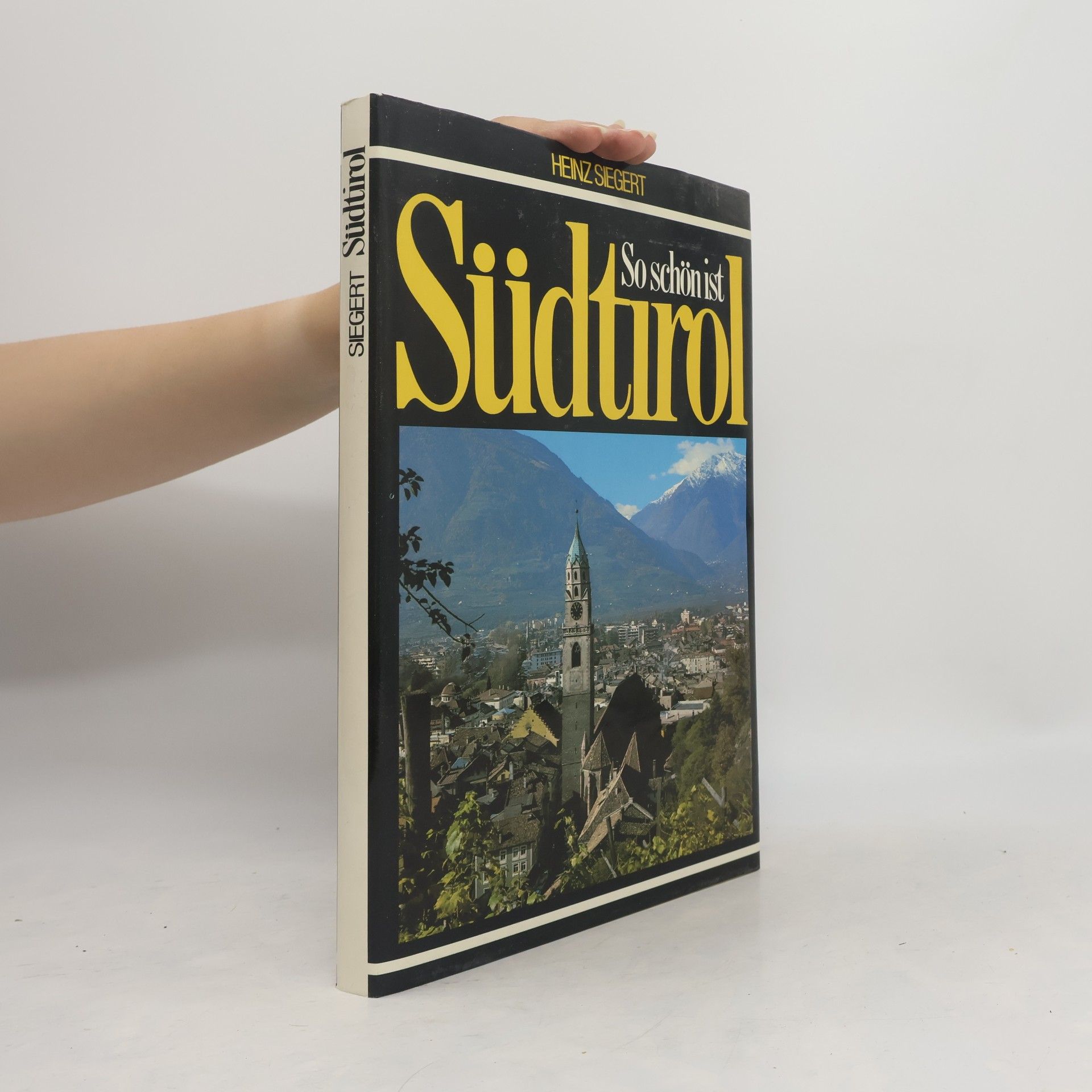Heinz Siegert So schön ist Südtirol