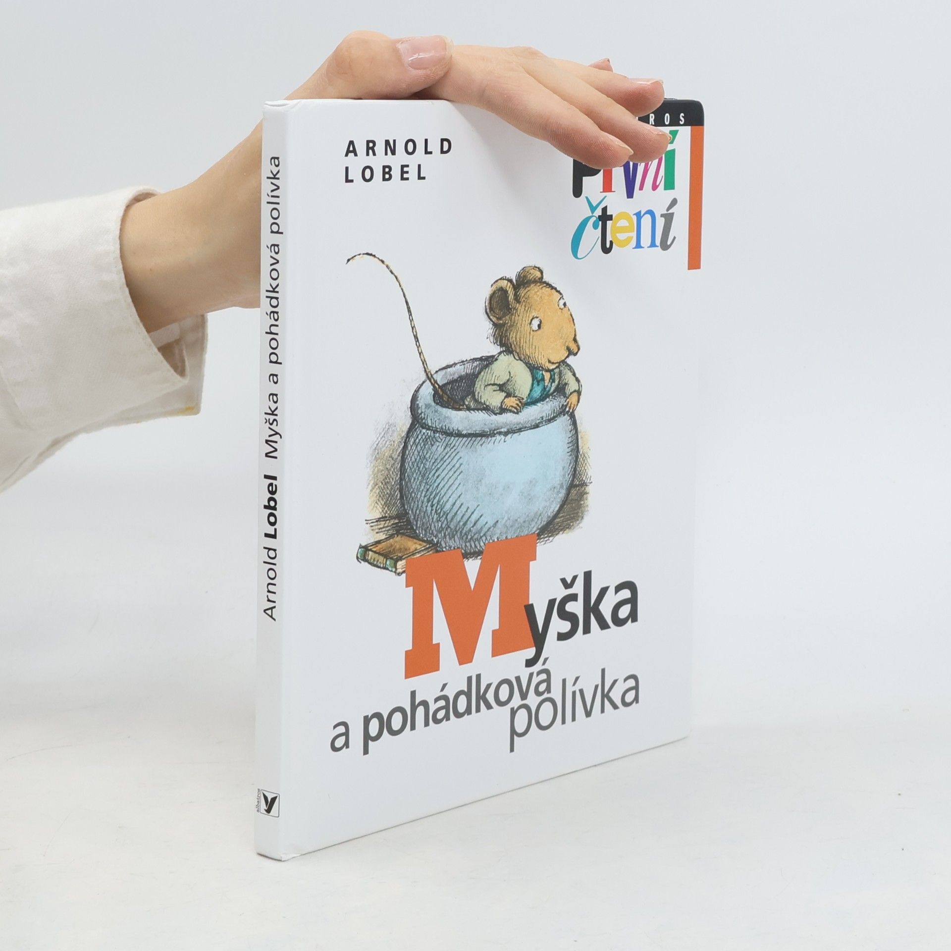 Arnold Lobel Myška a pohádková polívka