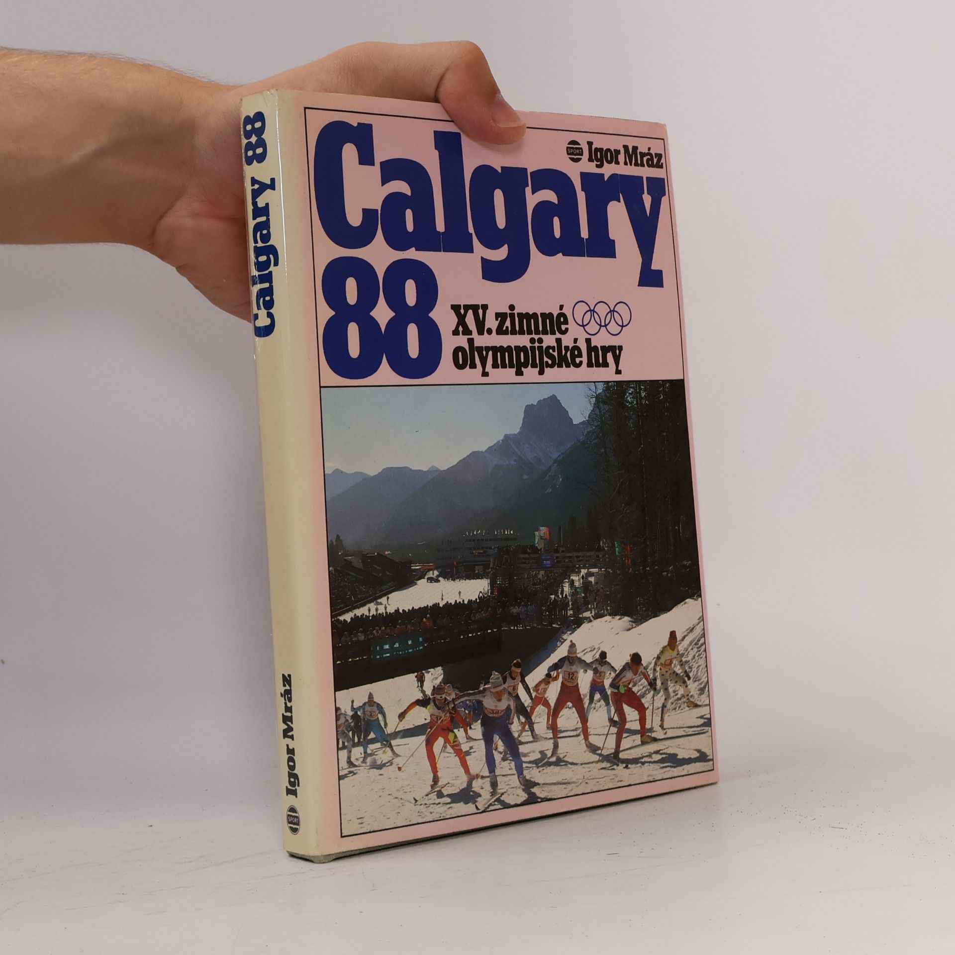 Igor Mráz Calgary 88 : XV. zimné olympijské hry