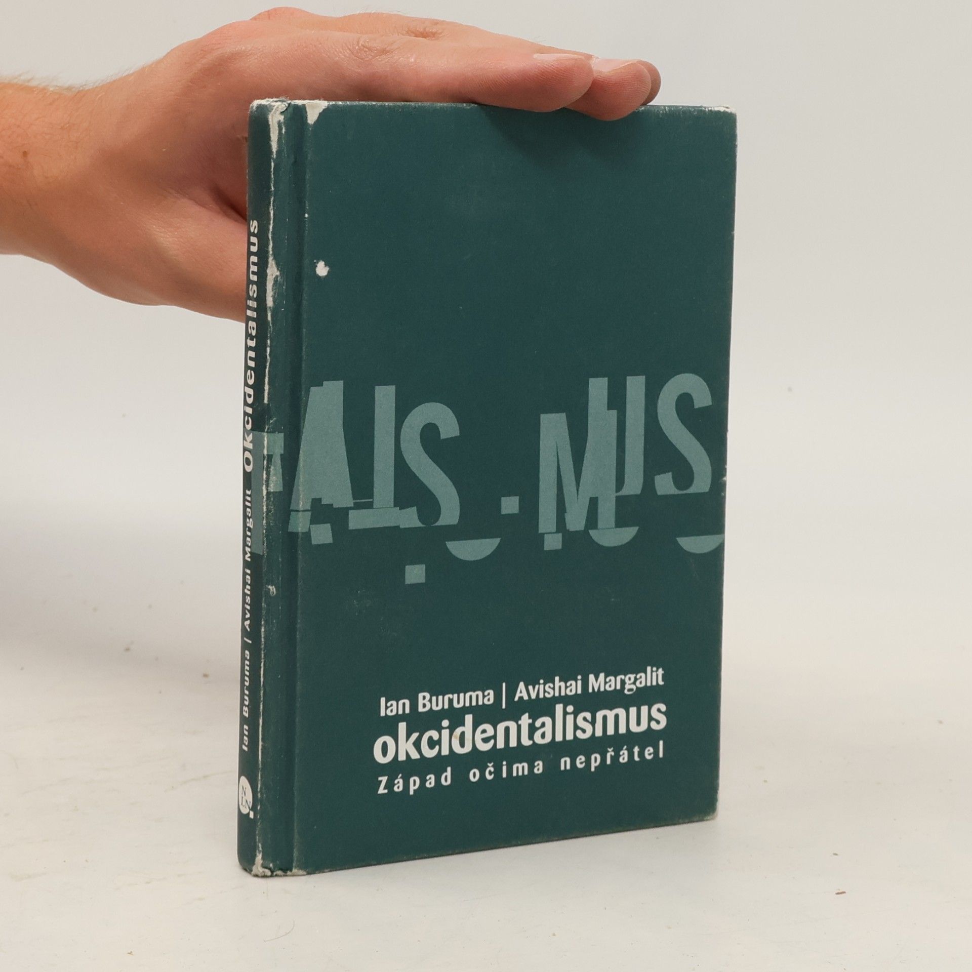 Ian Buruma Okcidentalismus. Západ očima nepřátel