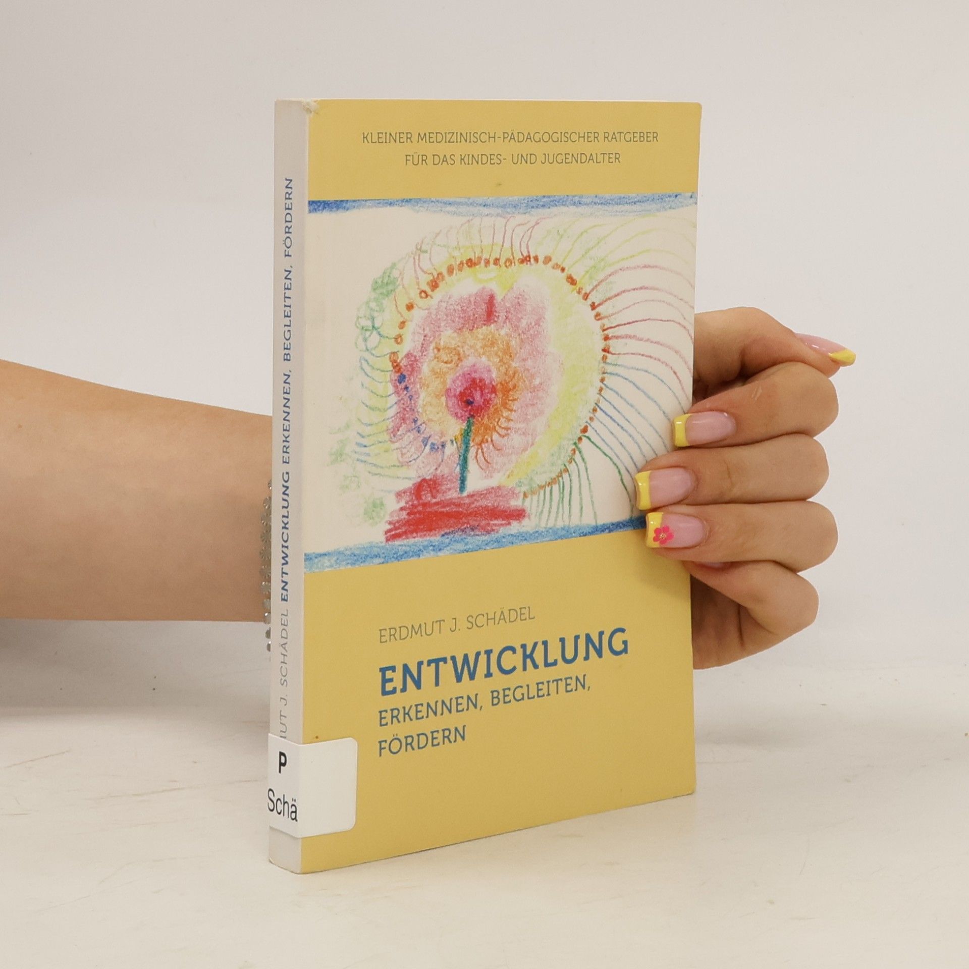 Erdmut-Johannes Schädel Entwicklung erkennen, begleiten, fördern
