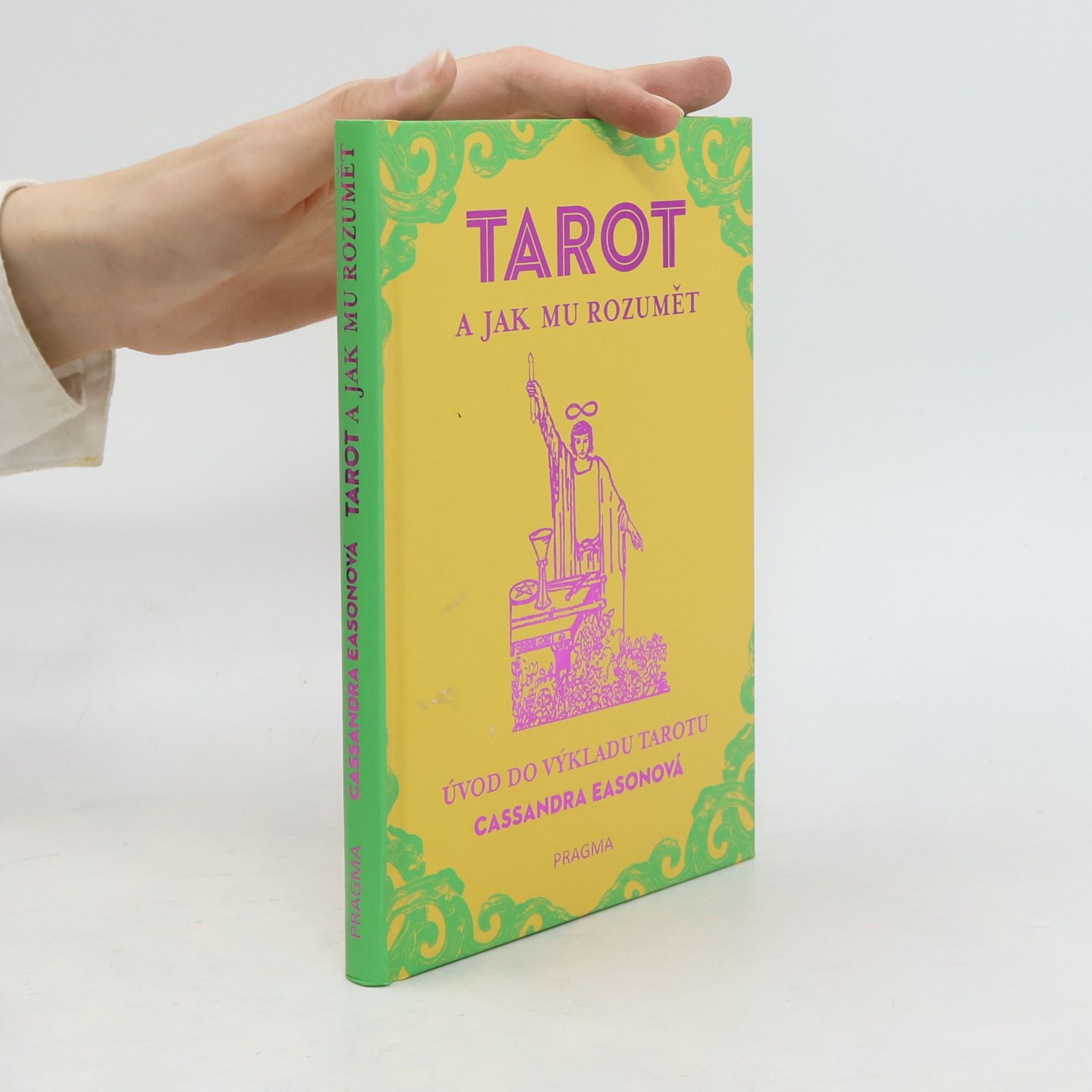 Cassandra Eason Tarot a jak mu rozumět : úvod do výkladu tarotu