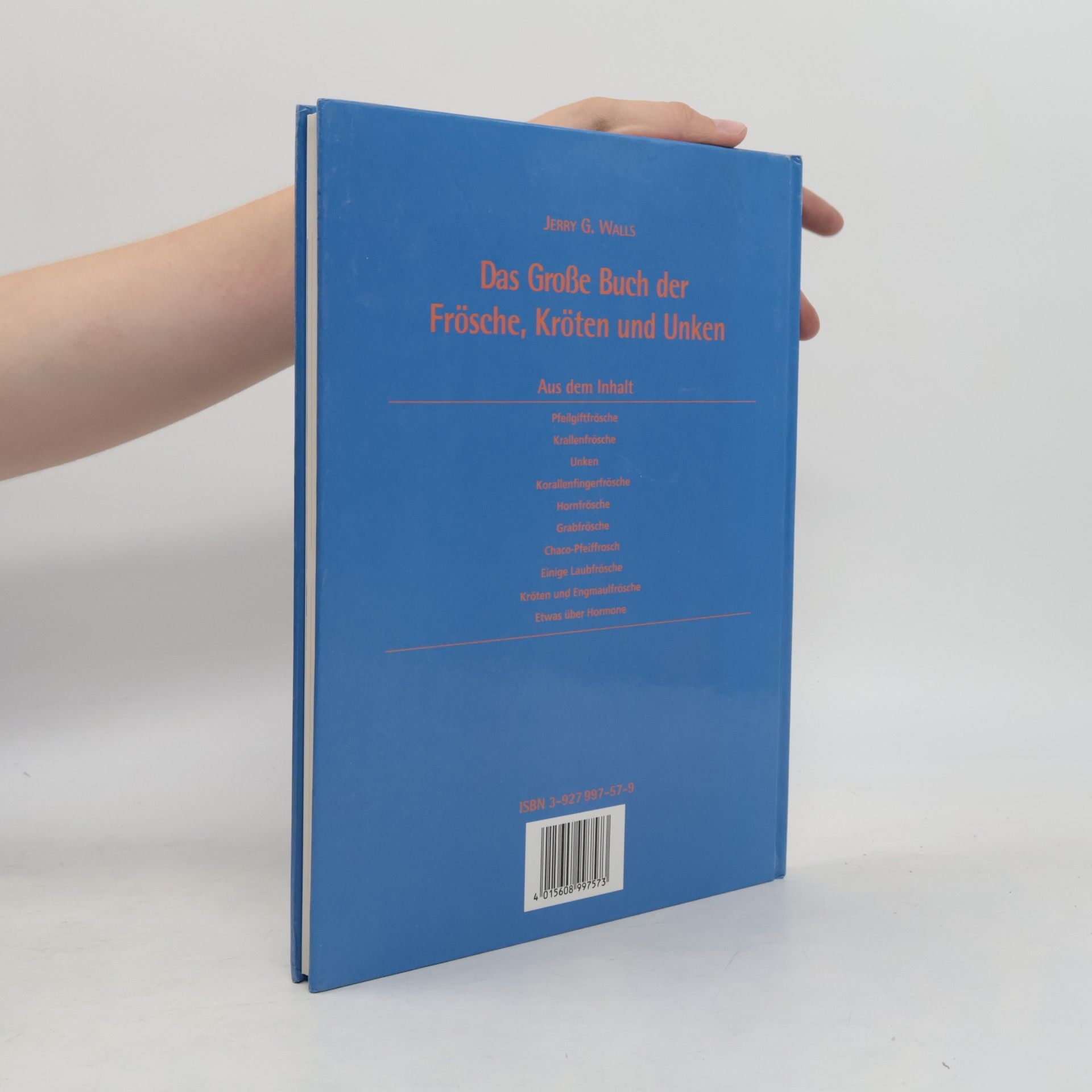 Jerry G. Walls Das große Buch der Frösche, Kröten und Unken