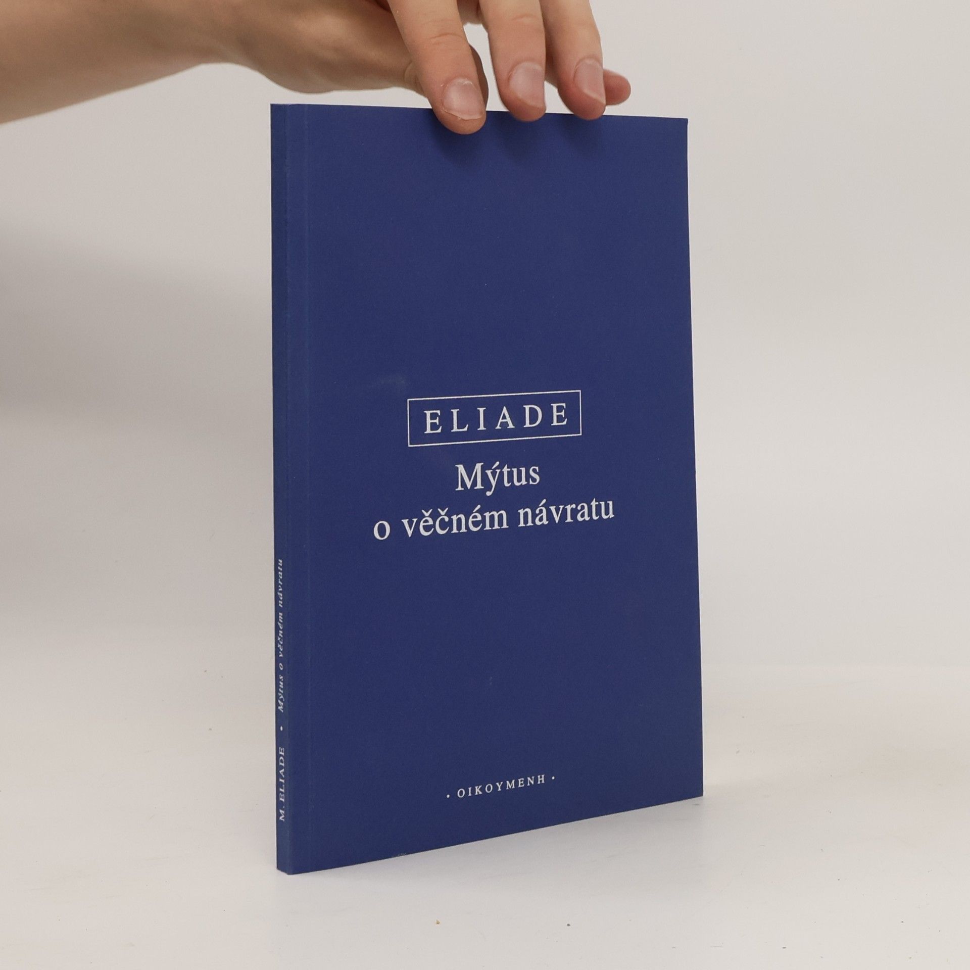 Mircea Eliade Mýtus o věčném návratu
