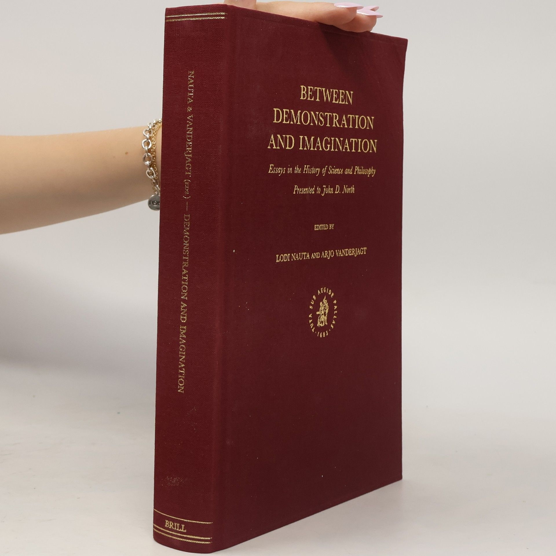 Arie Johan Vanderjagt Brill's Studies in Intellectual History - 96: Between Demonstration and Imagination
