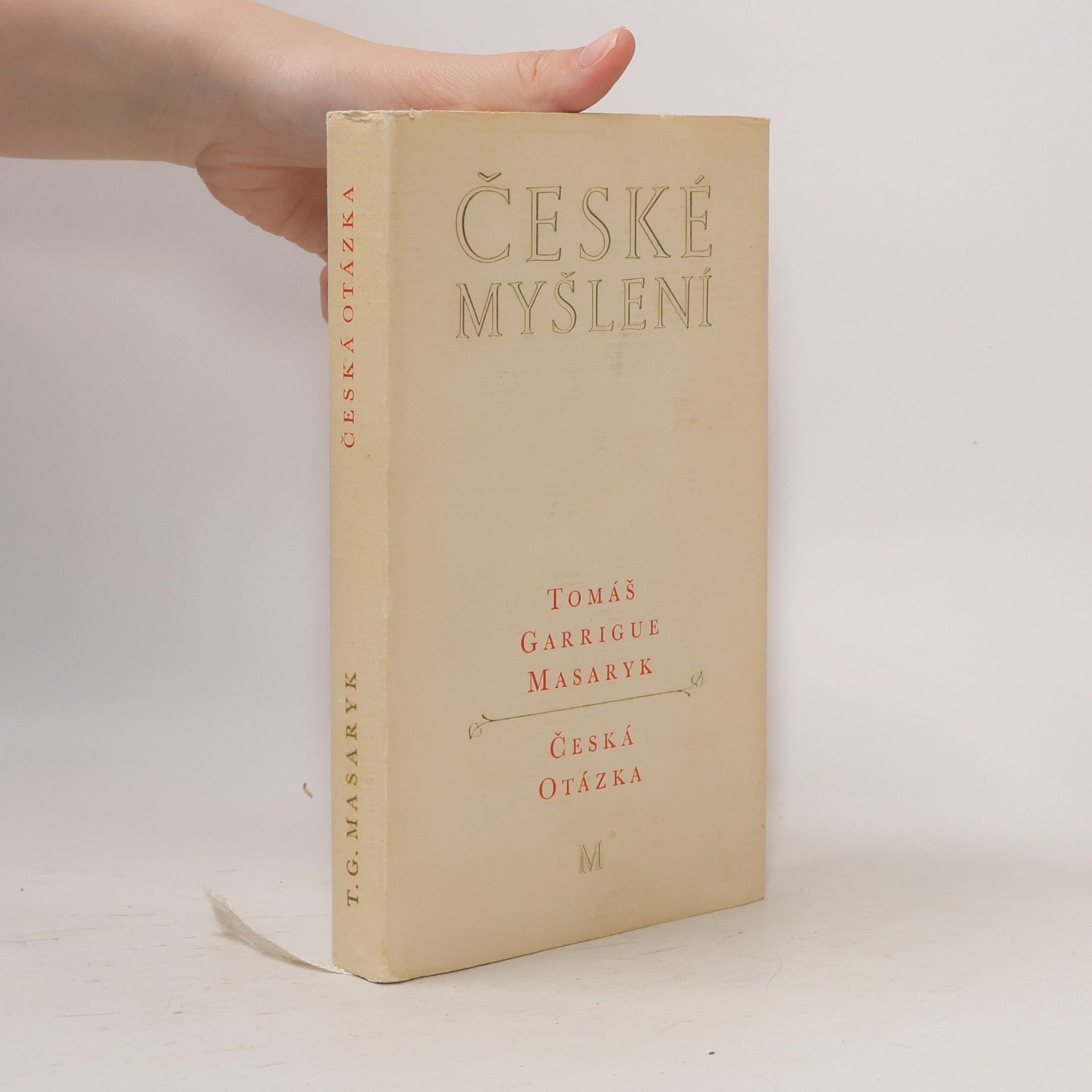 Tomáš Garrigue Masaryk České myšlení. Česká otázka