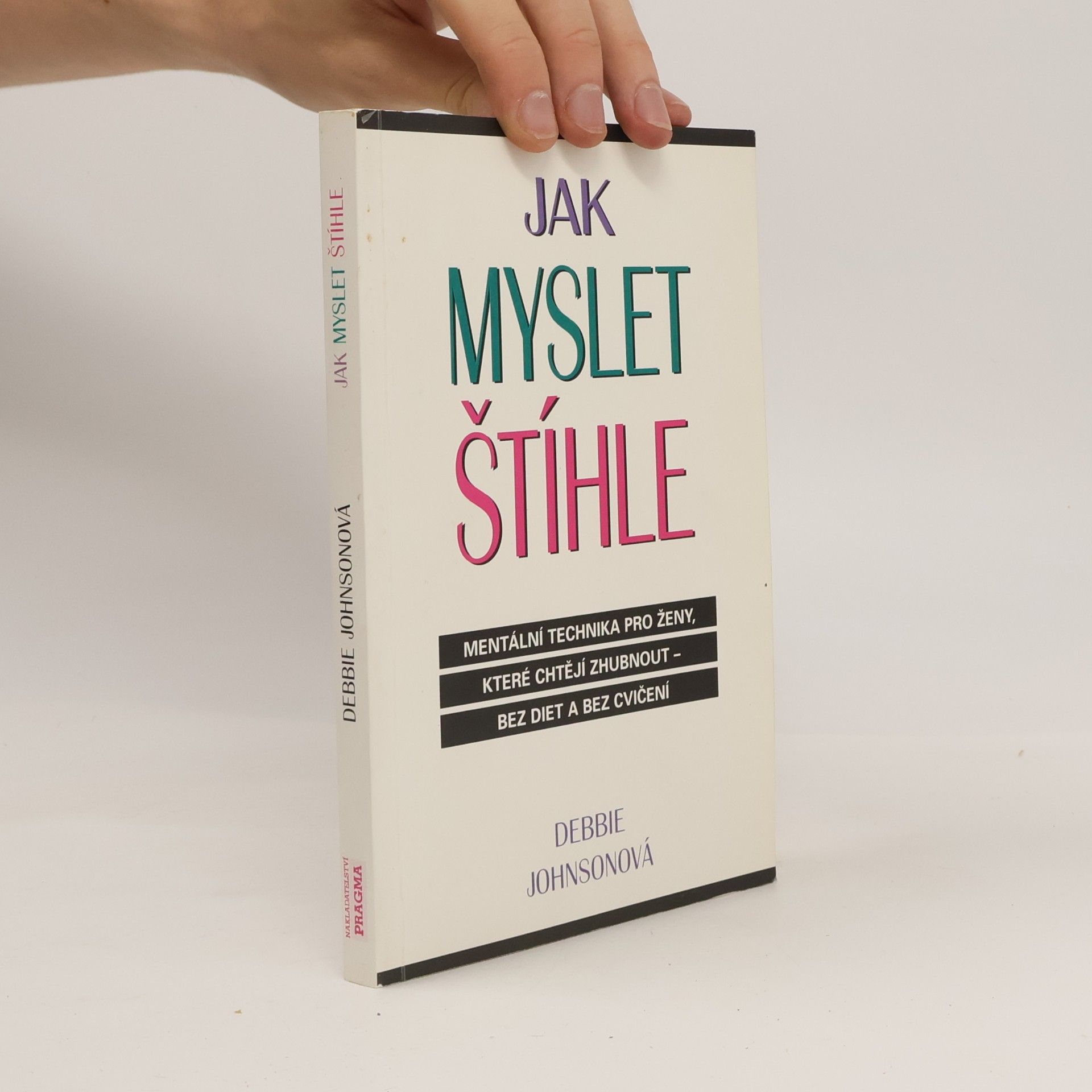 Debbie M. Johnson Jak myslet štíhle