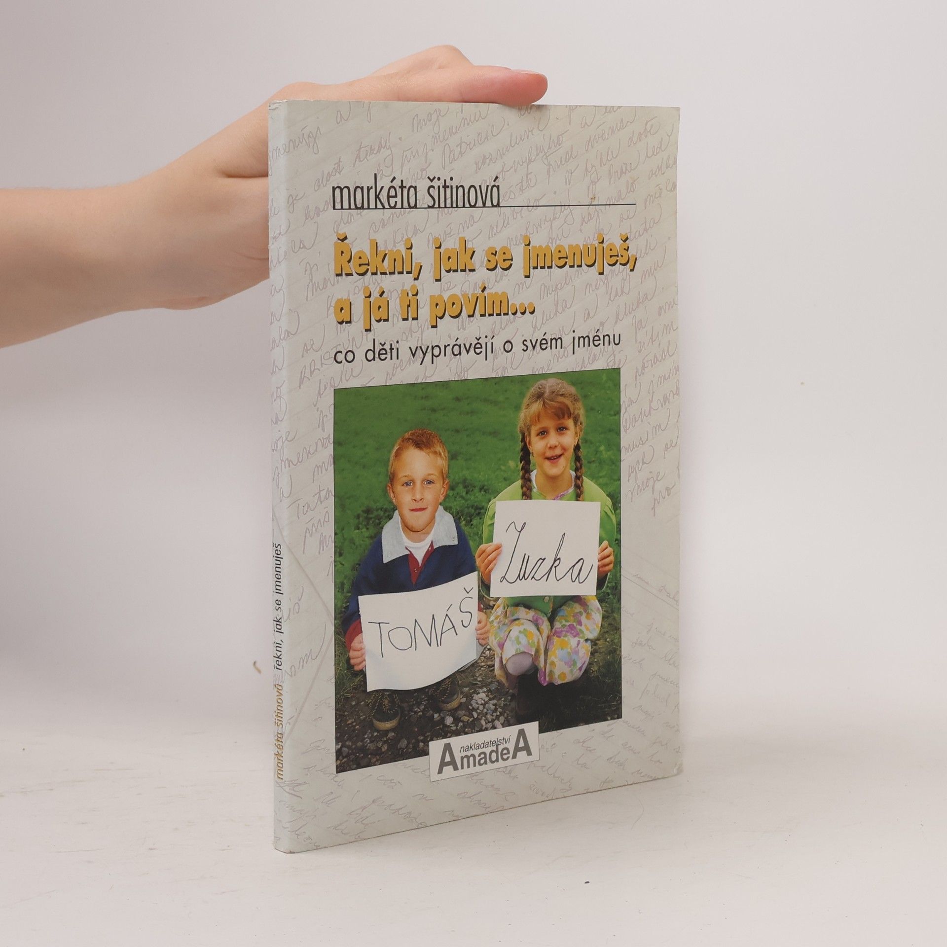 Markéta Šitinová Řekni, jak se jmenuješ, a já ti povím...