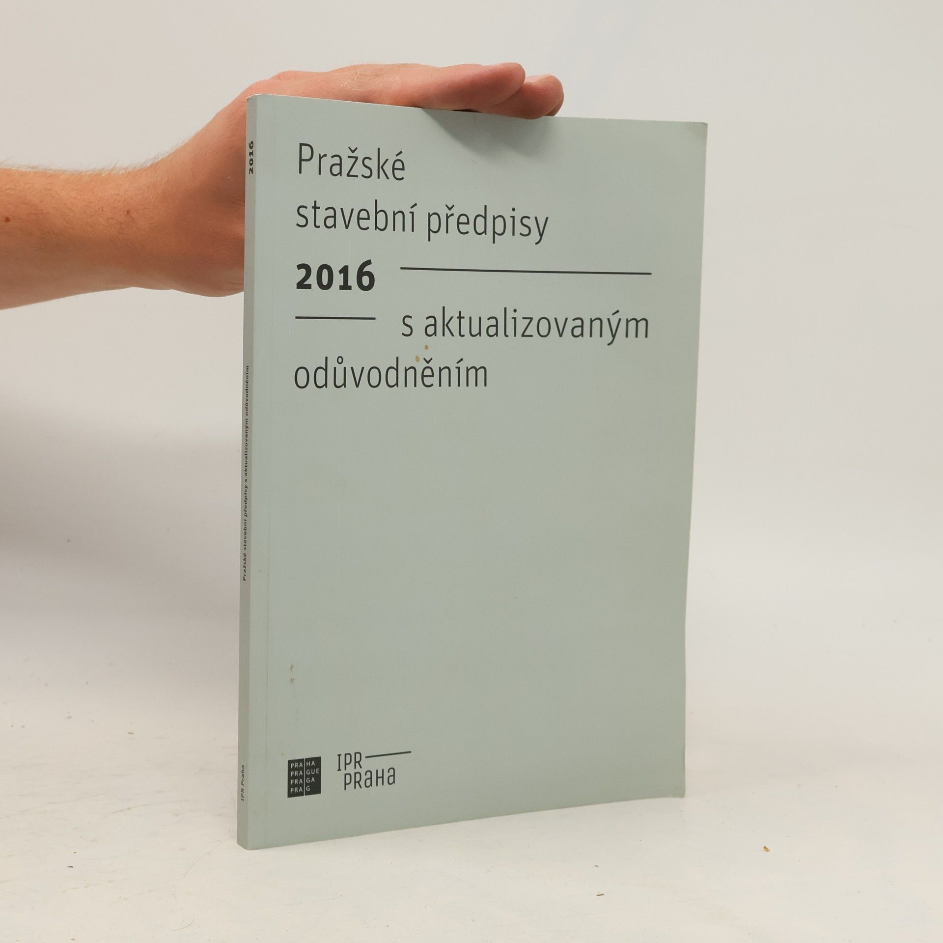 Kolektiv autorů Pražské stavební předpisy s aktualizovaným odůvodněním