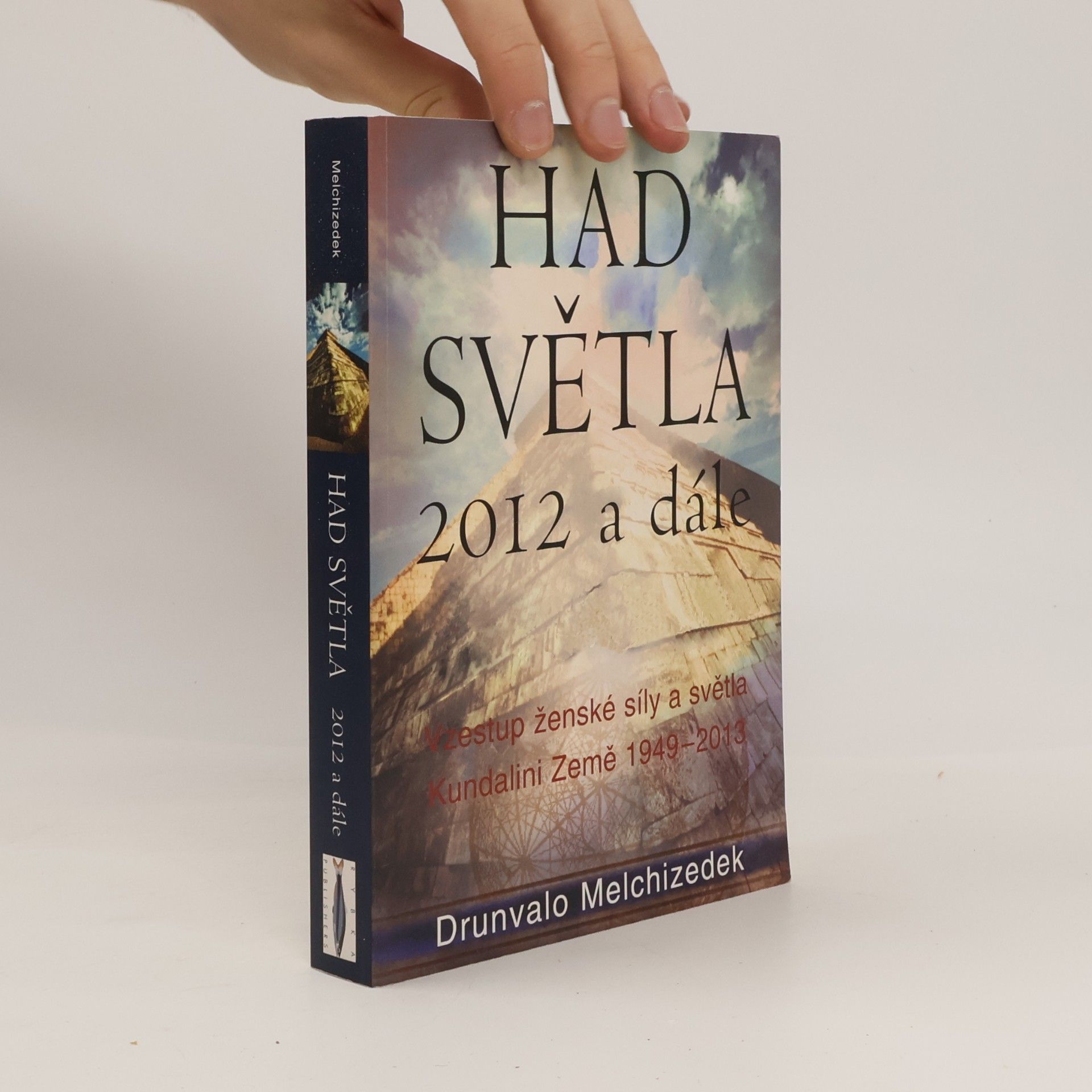 Drunvalo Melchizedek Had Světla 2012 a dále: Vzestup ženské síly a světla