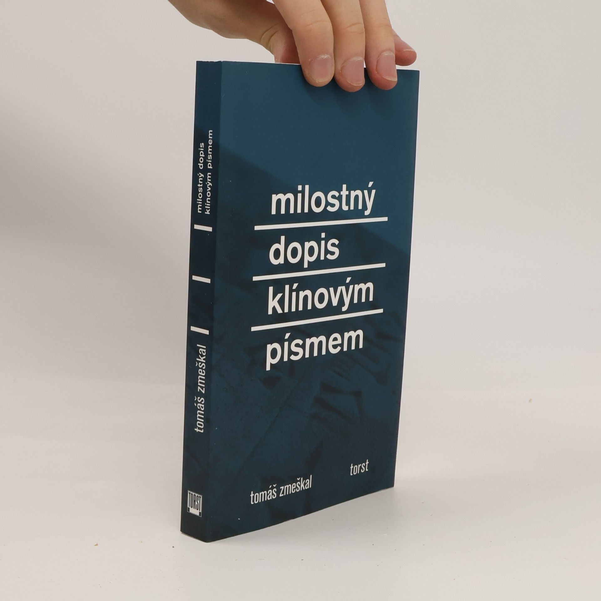 Tomáš Zmeškal Milostný dopis klínovým písmem