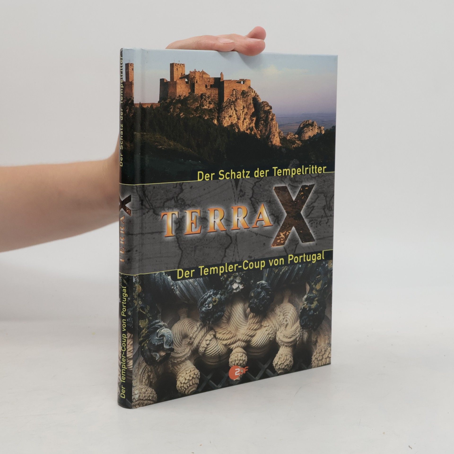Autorenkollektiv Terra X. Der Schaltz der Tempelritter. Der Templer-Coup von Portugal