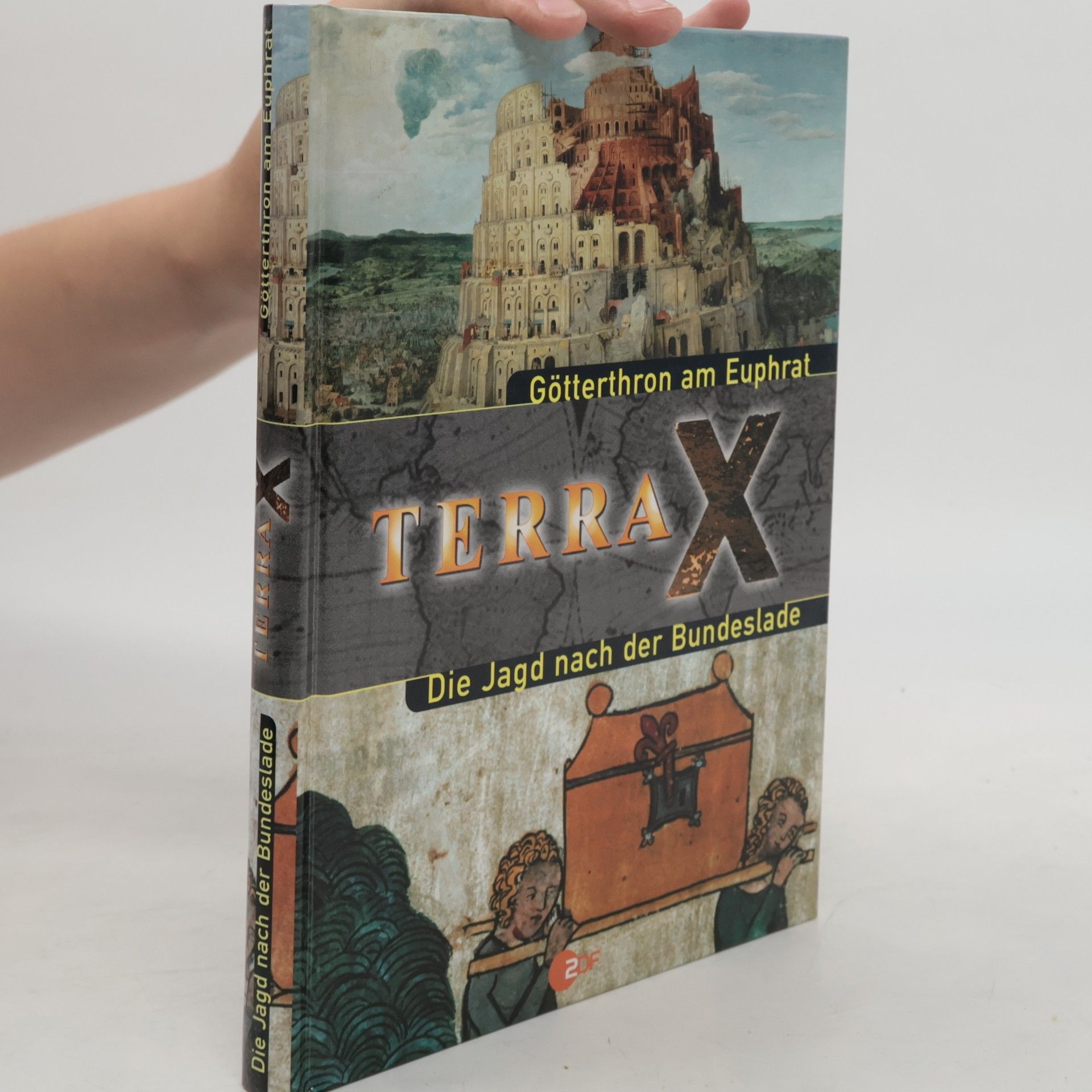 Autorenkollektiv Terra X. Götterthron am Euphrat. Die Jagd nach der Bundeslade