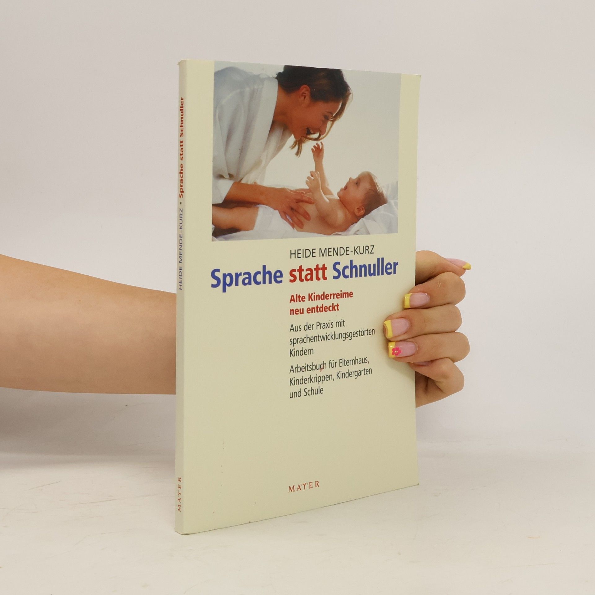 Heide Mende Kurz Sprache statt Schnuller