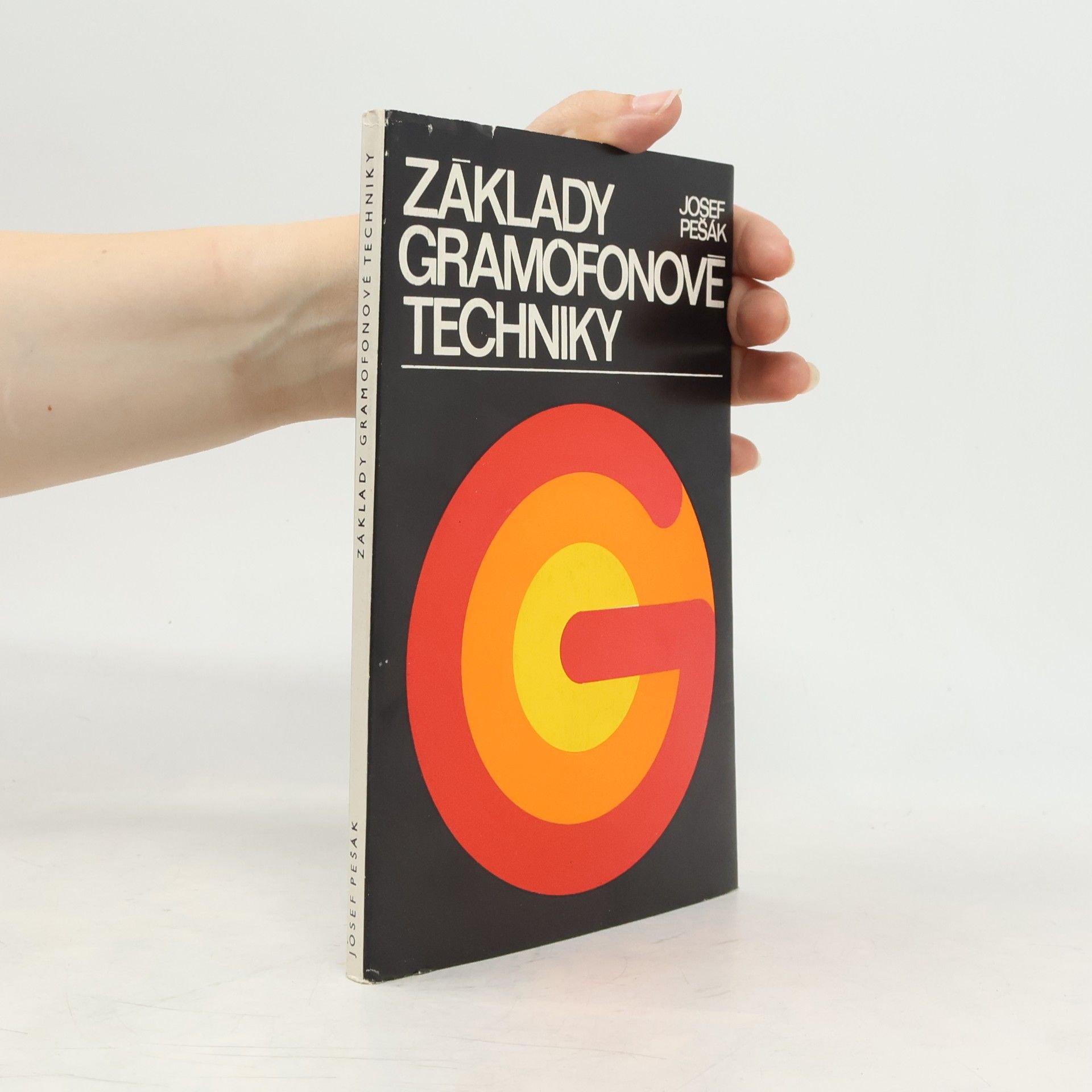Josef Pešák Základy gramofonové techniky