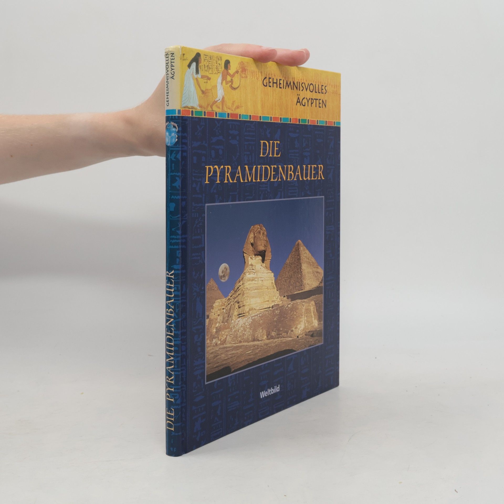 Autorenkollektiv Geheimnisvolles Ägypten. Die Pyramidenbauer