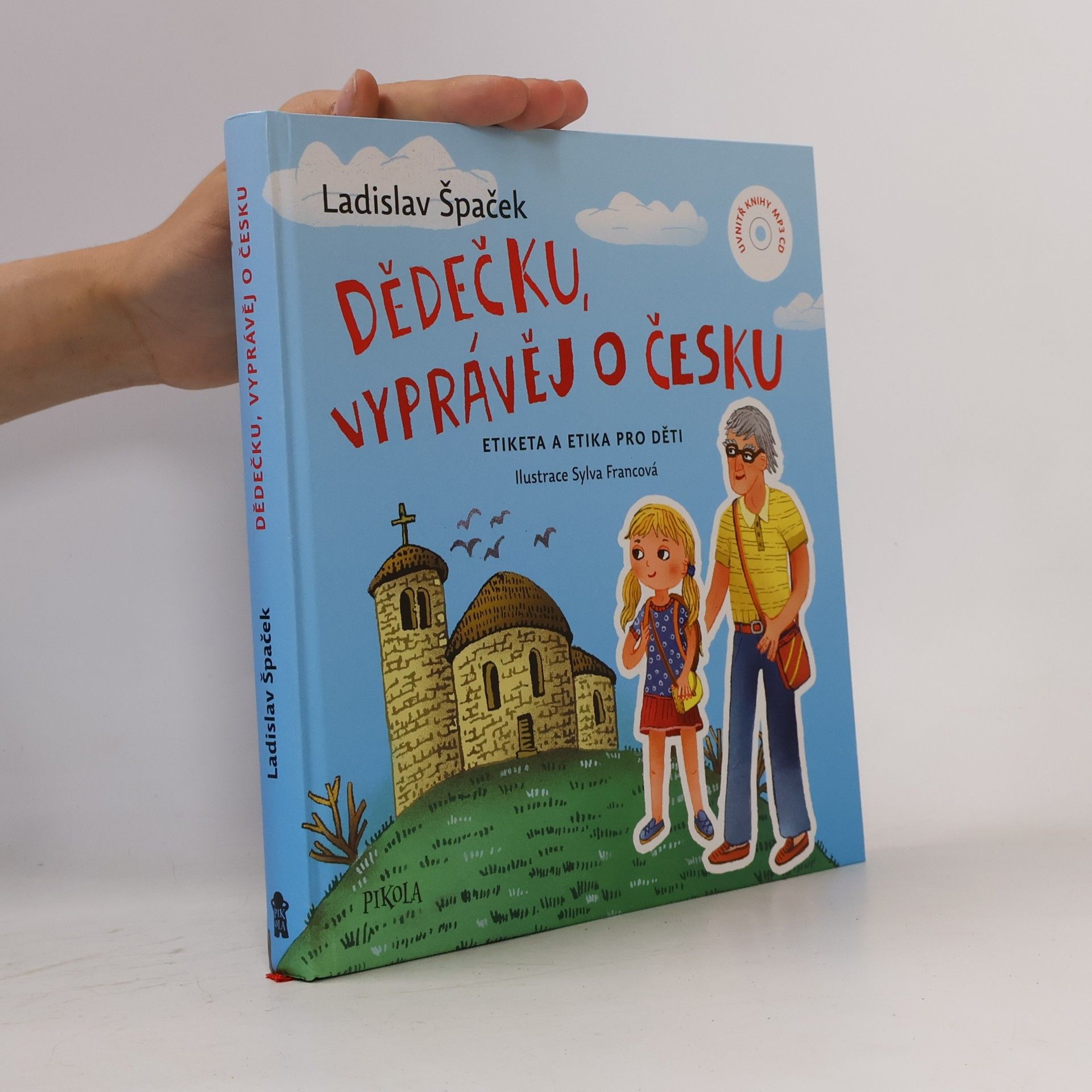 Sylva Francová Dědečku, vyprávěj o Česku : Etiketa a etika pro děti