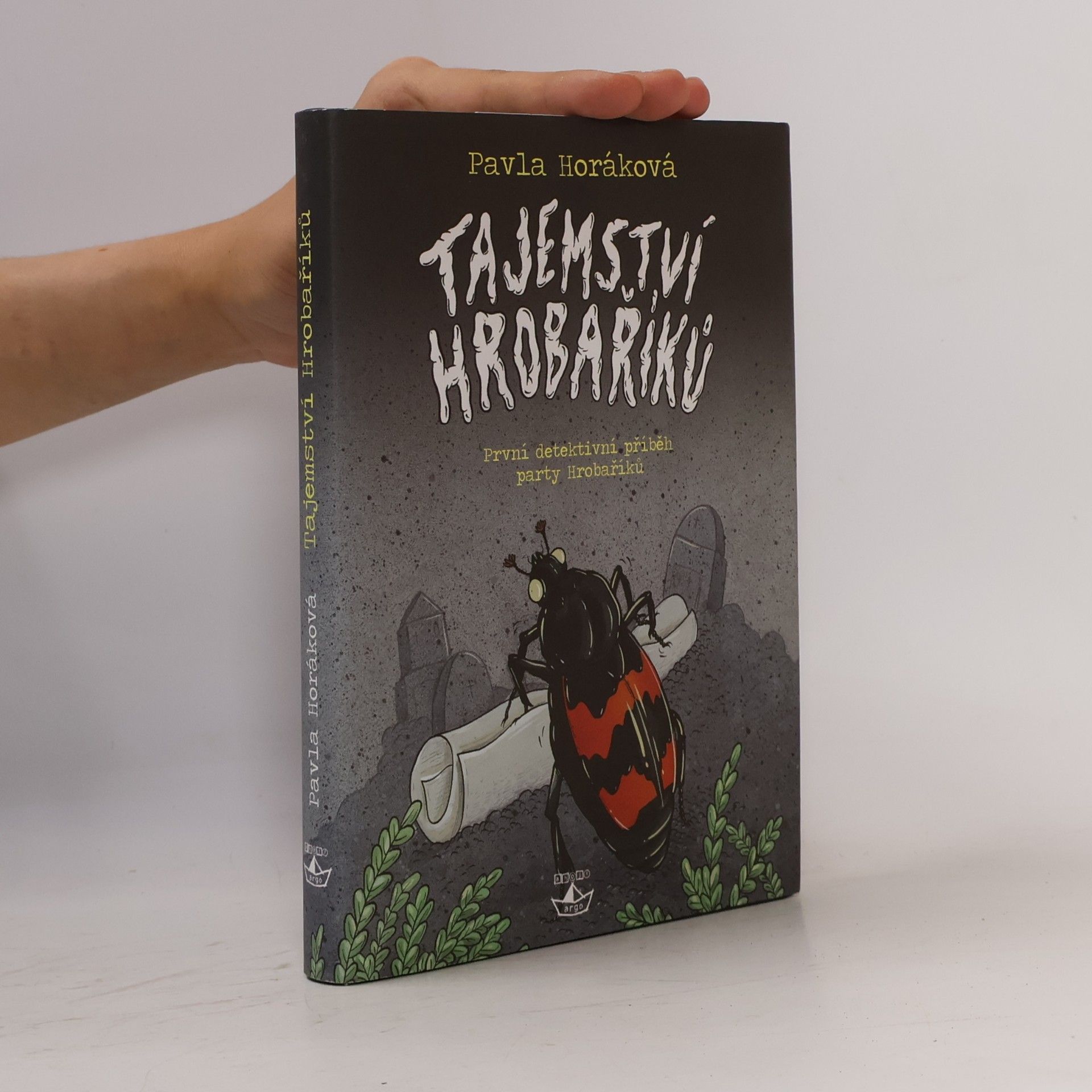 Pavla Horáková Tajemství Hrobaříků. Hrobaříci 1