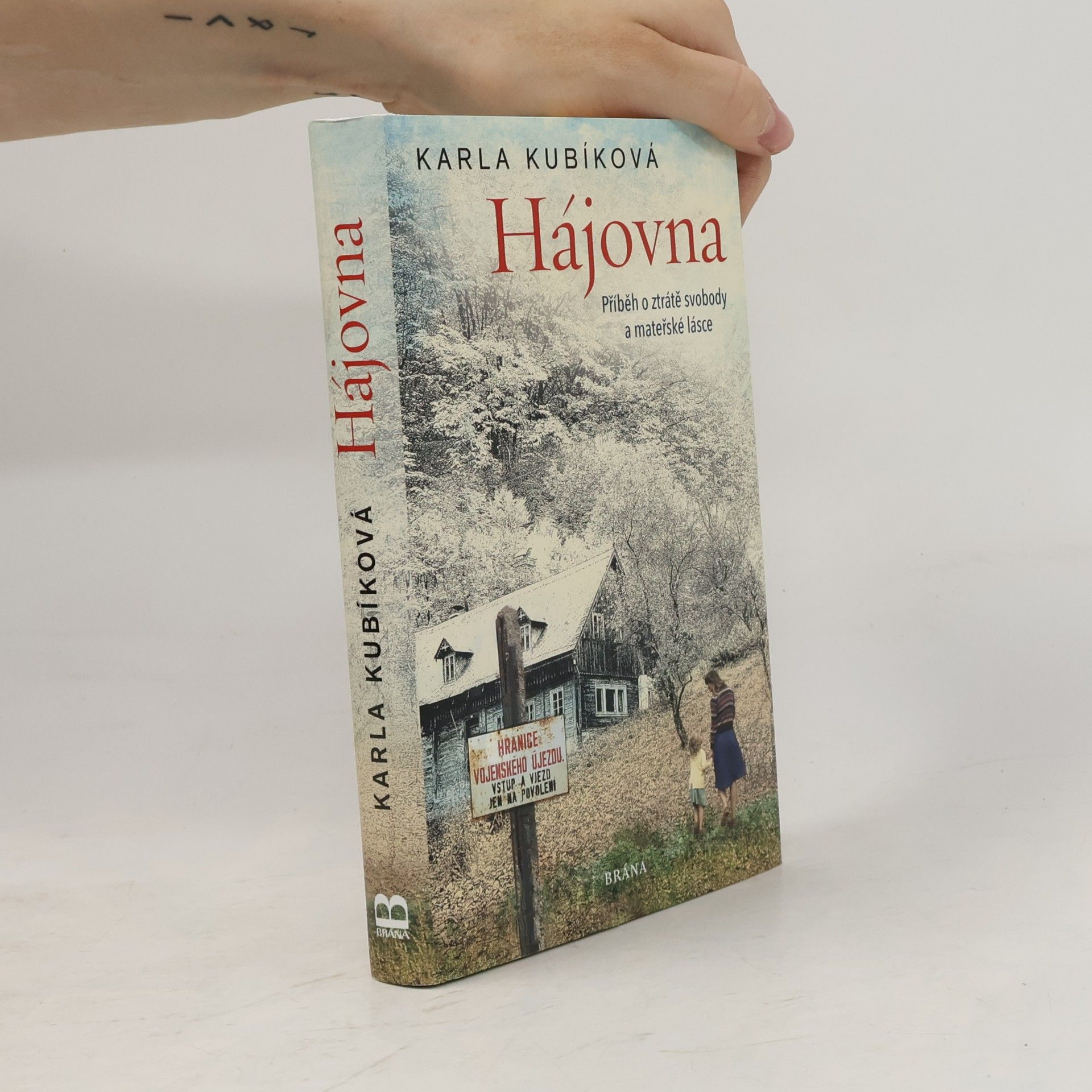Karla Kubíková Hájovna : příběh o ztrátě svobody a mateřské lásce