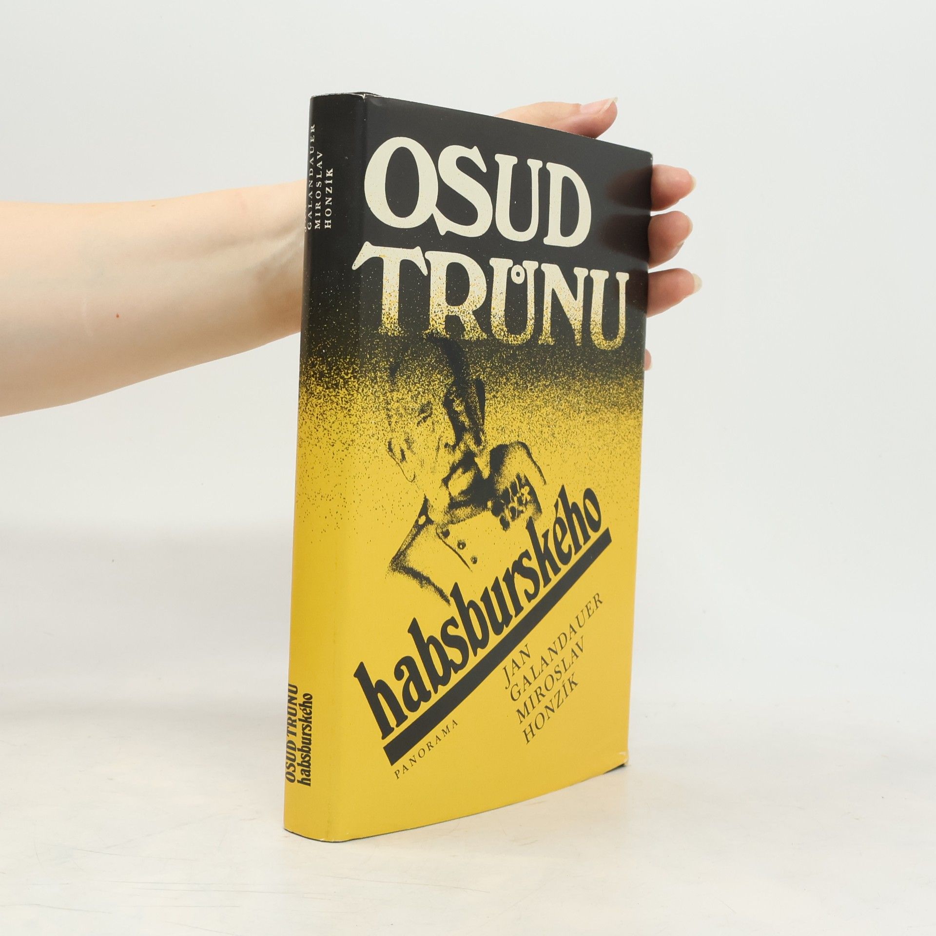 Jan Galandauer Osud trůnu habsburského
