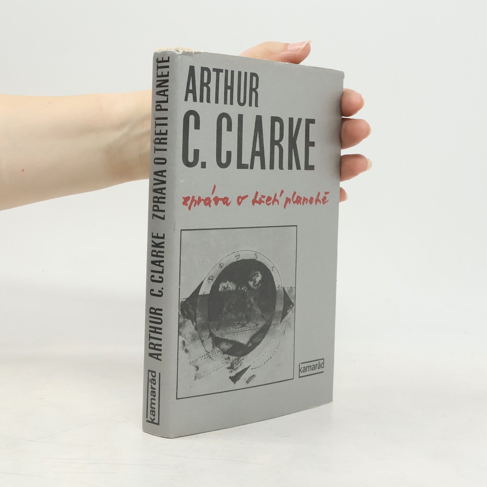 Arthur Charles Clarke Zpráva o třetí planetě