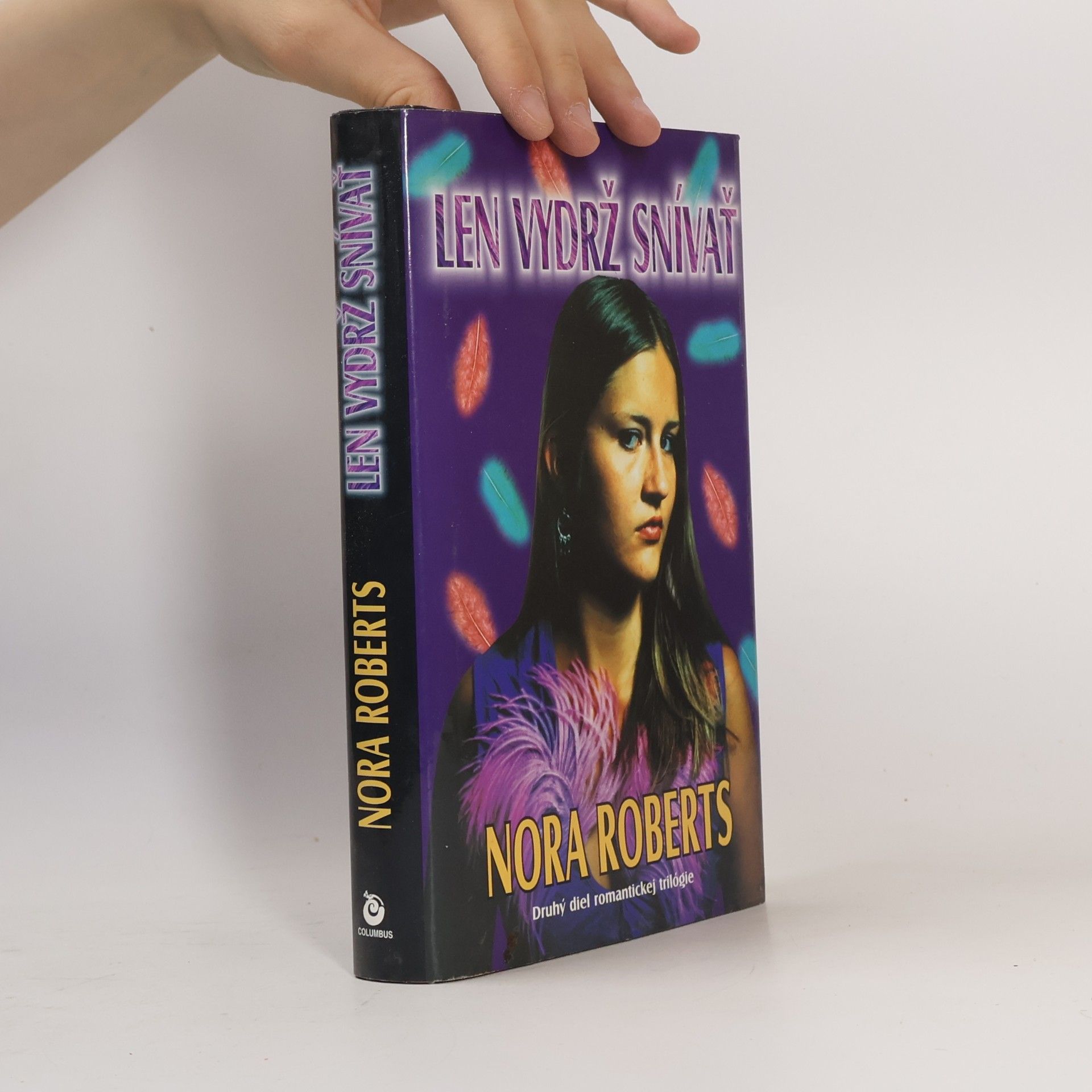 Nora Roberts Len vydrž snívať