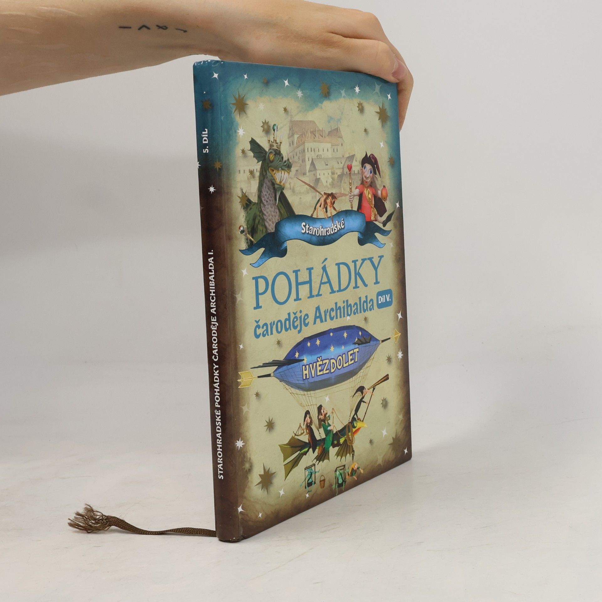 Petra Sukoá Starohradské pohádky čaroděje Archibalda I. Hvězdolet (5. díl)