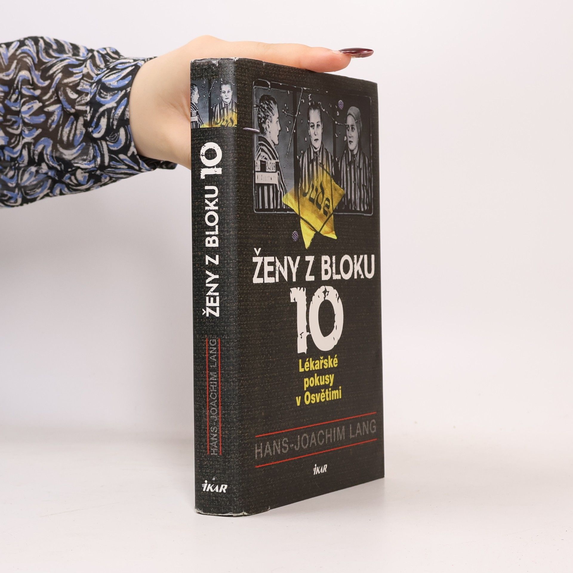 Hans-Joachim Lang Ženy z bloku 10. Lékařské pokusy v Osvětimi