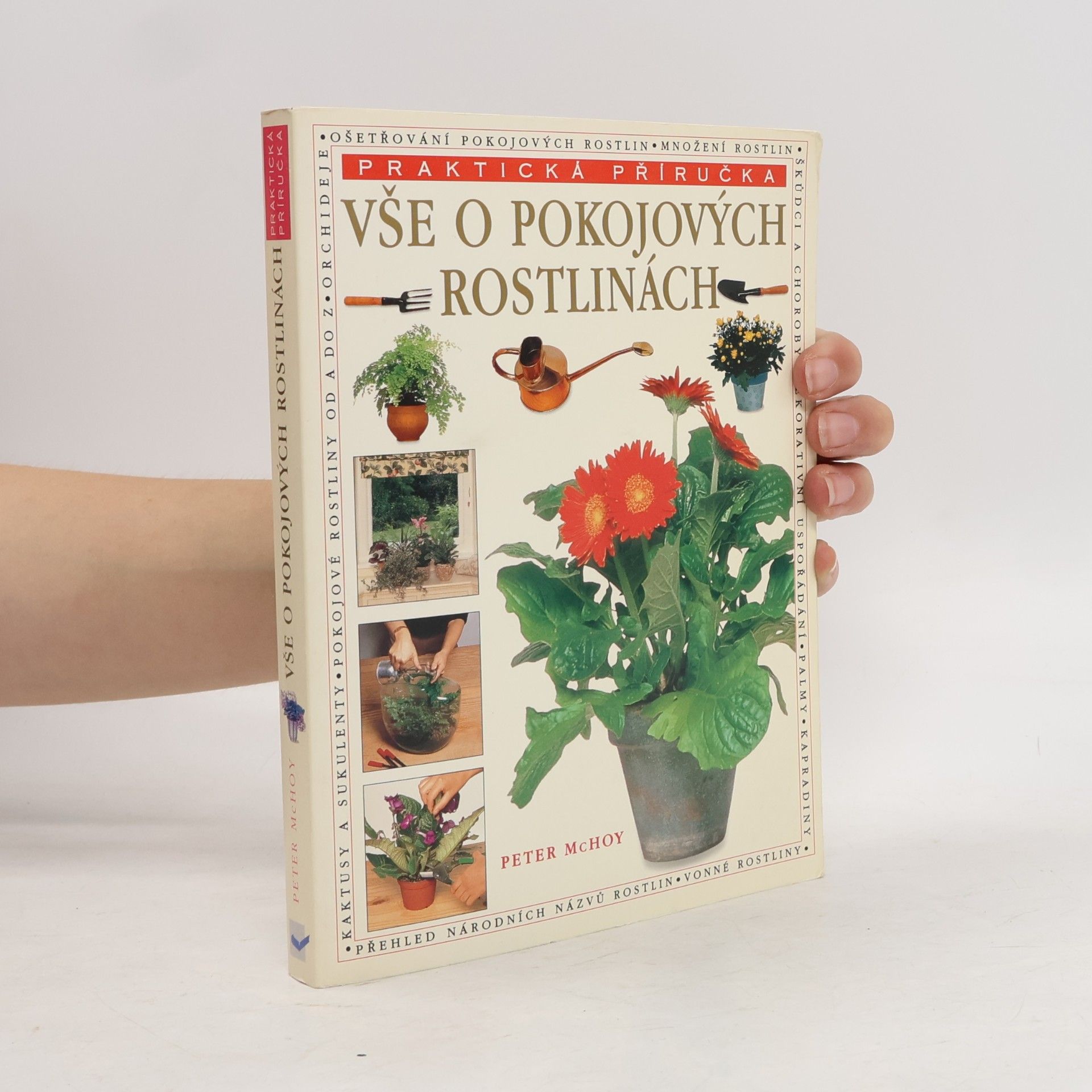 Peter McHoy Vše o pokojových rostlinách