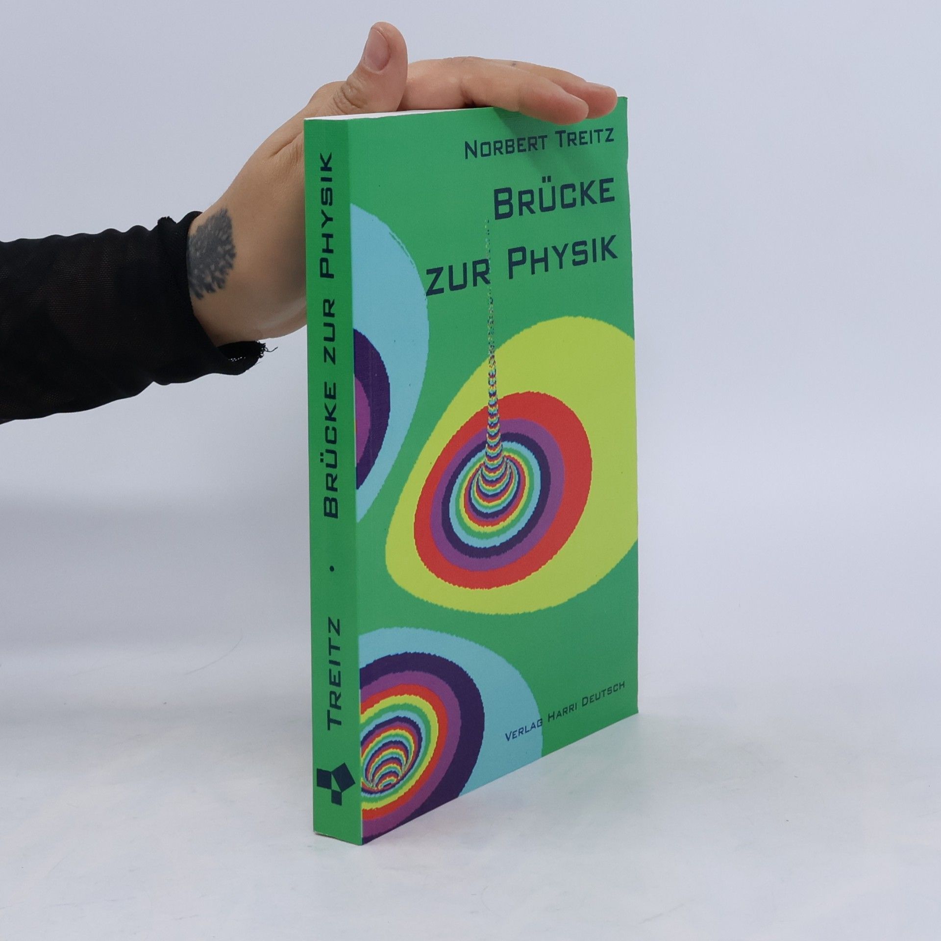 Norbert Treitz Brücke zur Physik für Schüler der Oberstufe, Studienanfänger und Lehrkräfte