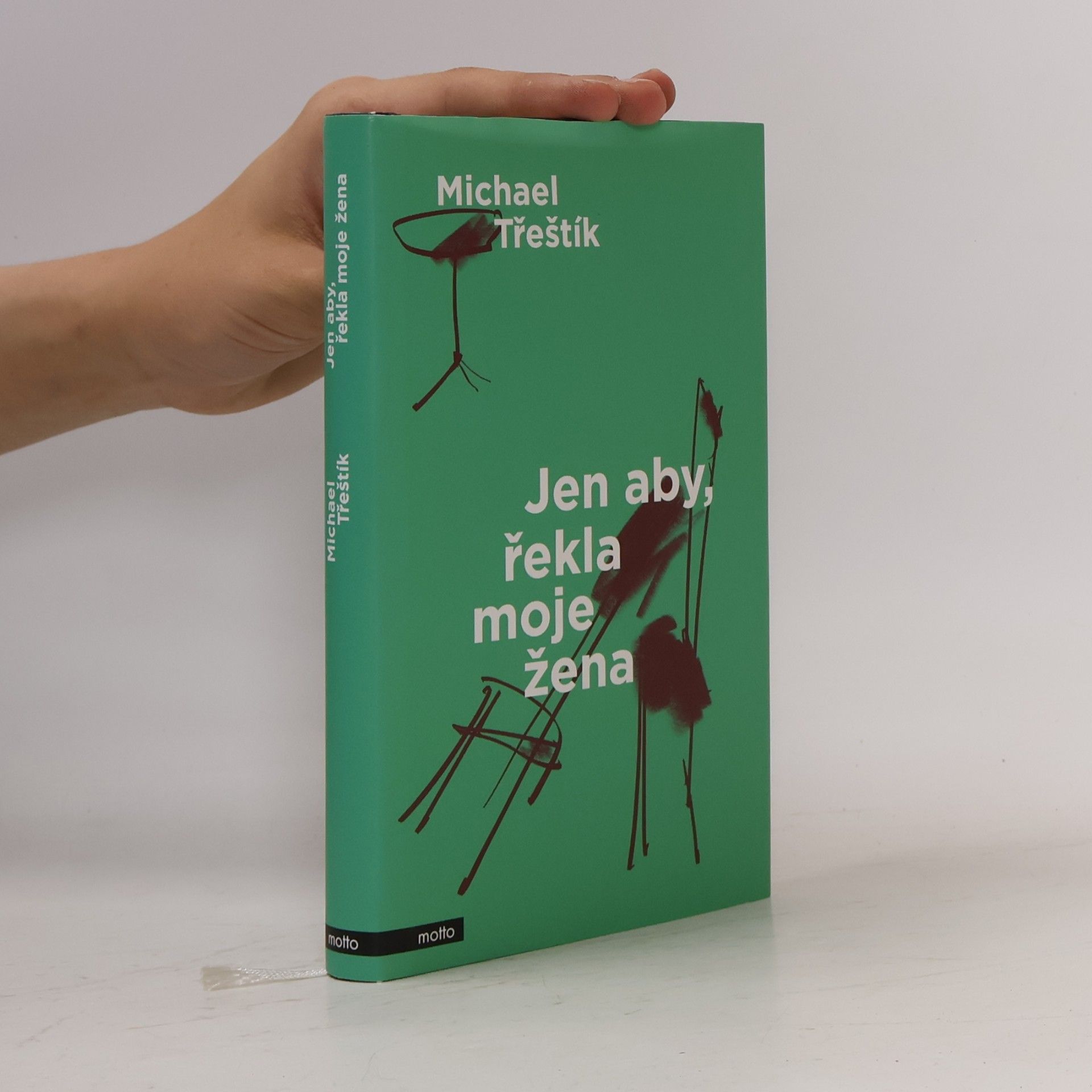 Michael Třeštík Jen aby, řekla moje žena