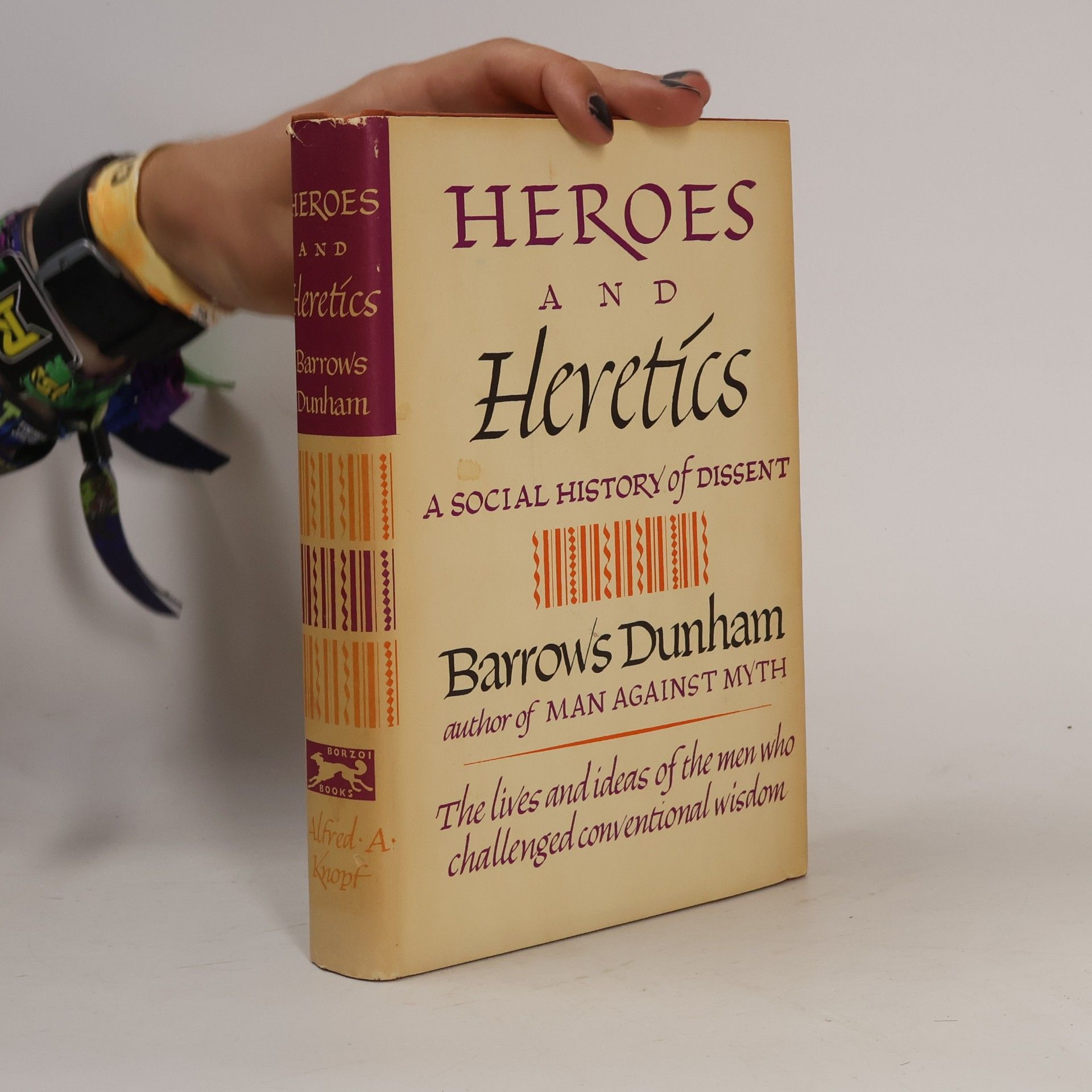 Barrows Dunham Heroes And Heretics A Social History of Dissent