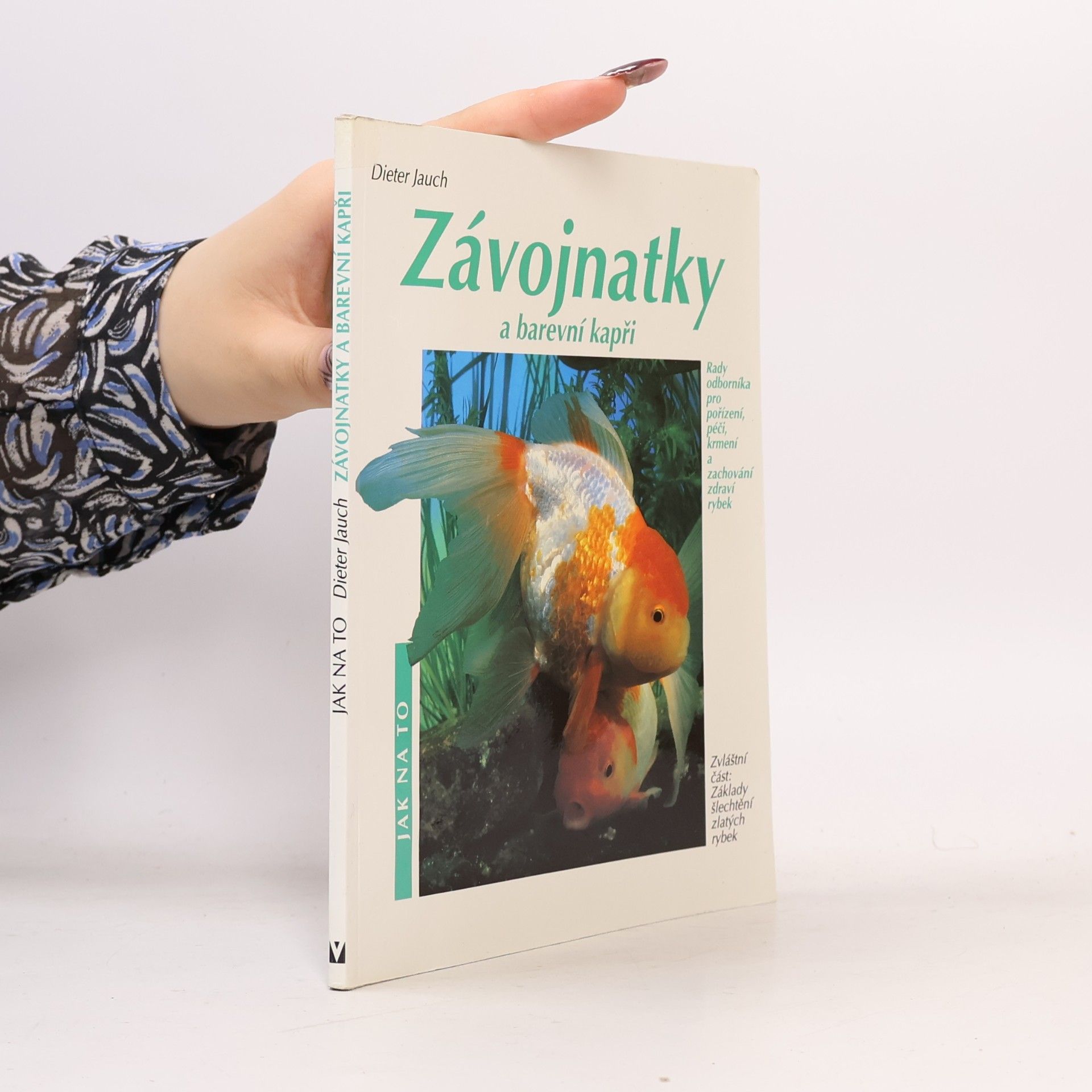 Burkard Kahl Závojnatky a barevní kapři v akváriu a zahradním rybníčku