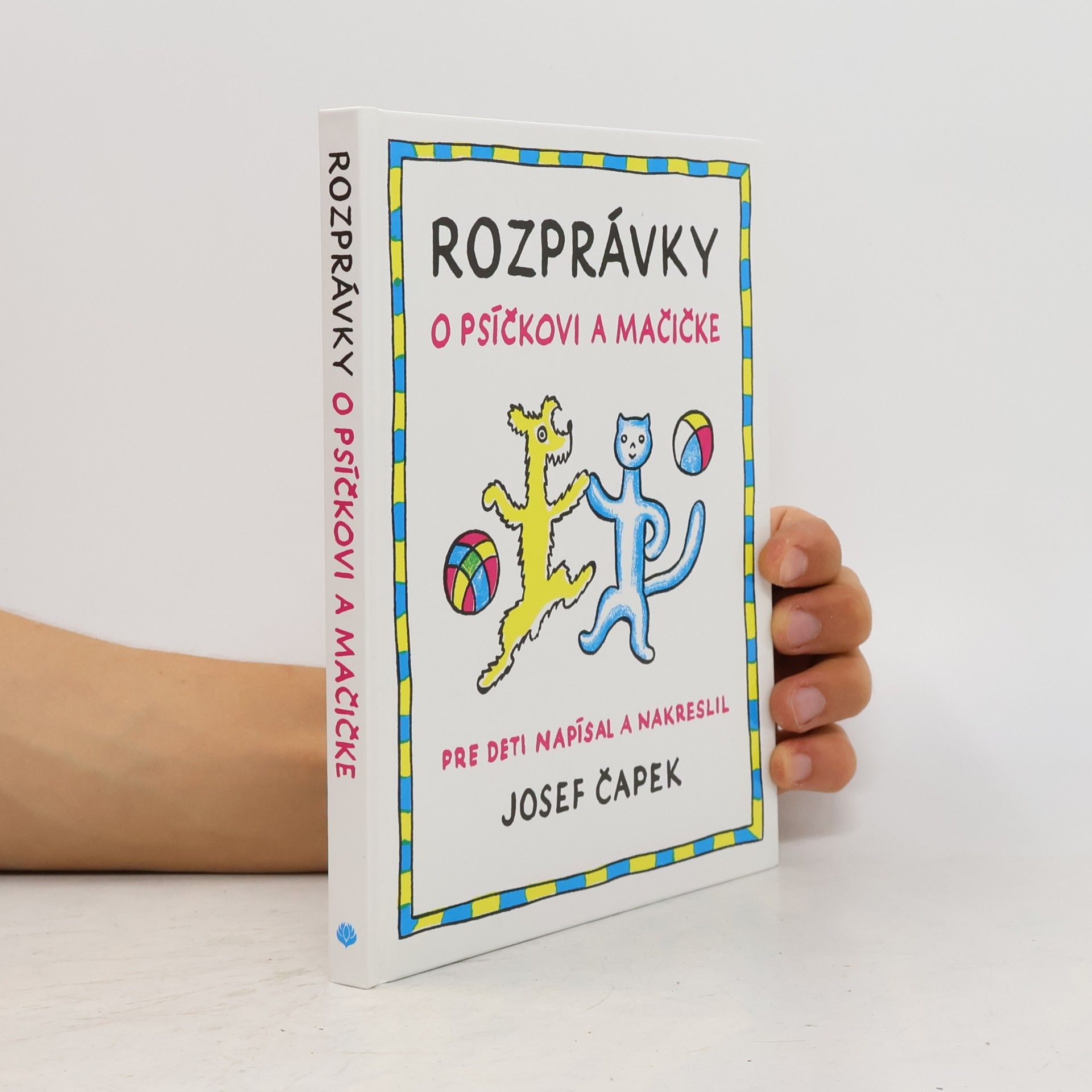 Josef Čapek Rozprávky o psíčkovi a mačičke