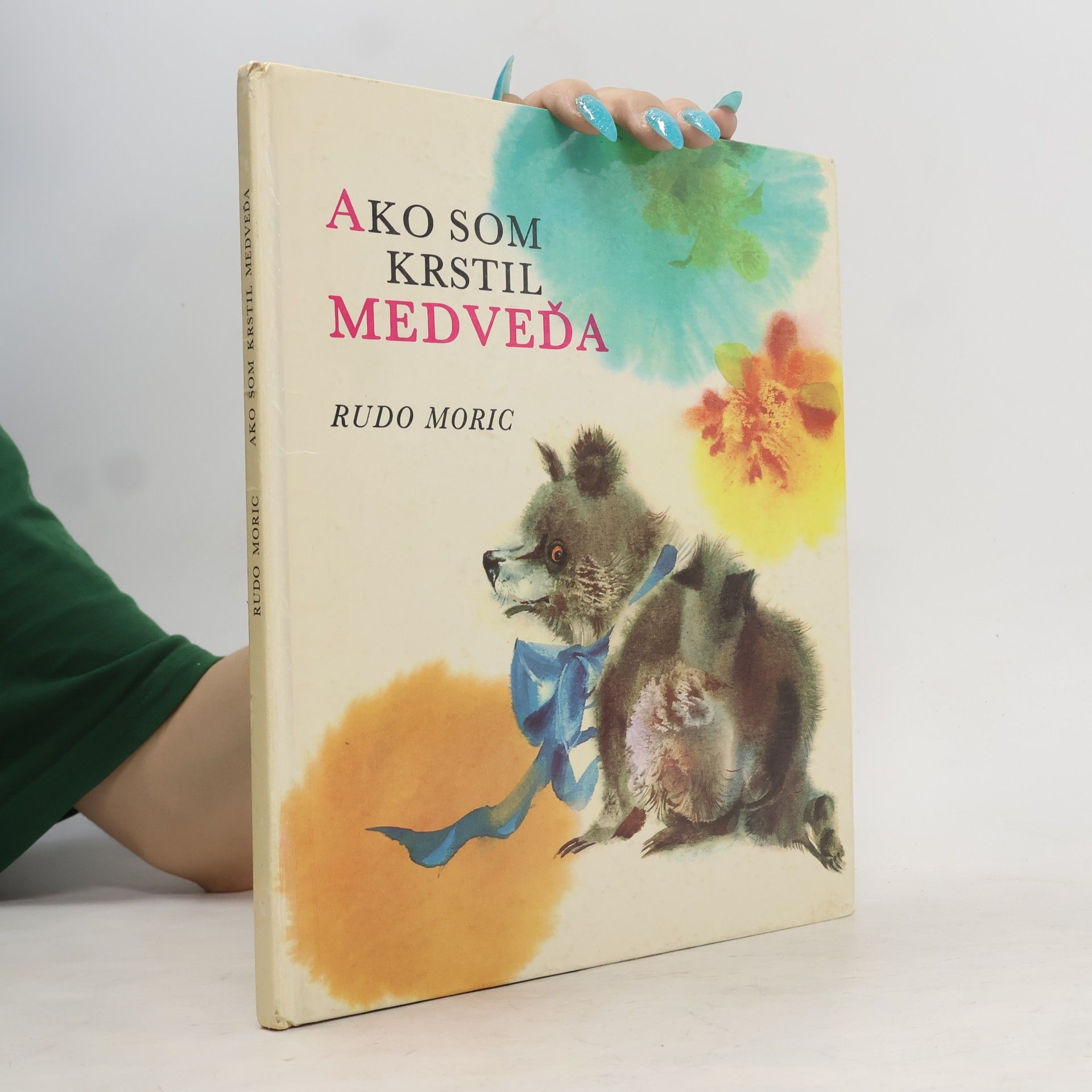 Rudo Moric Ako som krstil medveďa