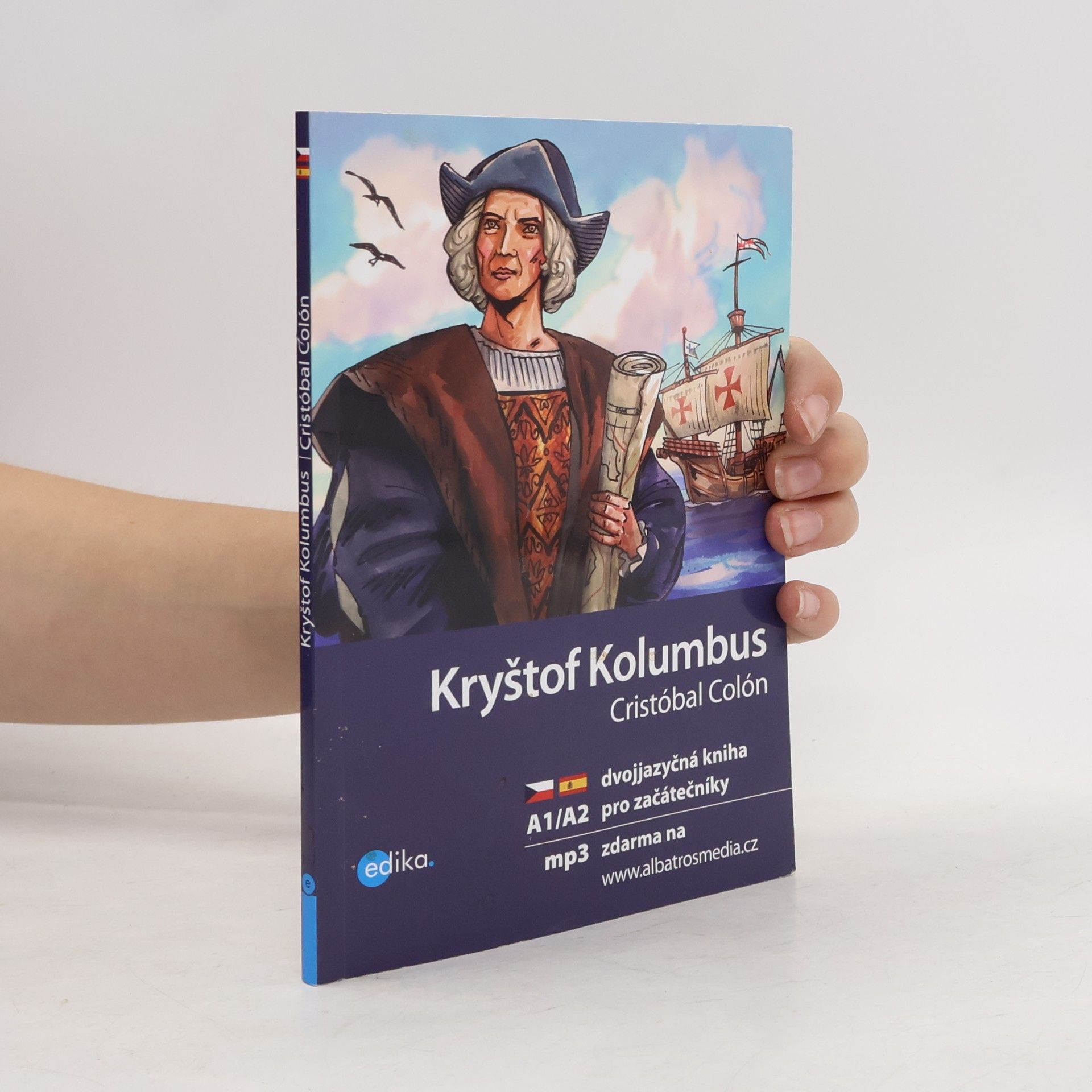 Eliška Jirásková Kryštof Kolumbus: Objevení Nového světa. Cristóbal Colón: El descubrimiento del Nuevo mundo