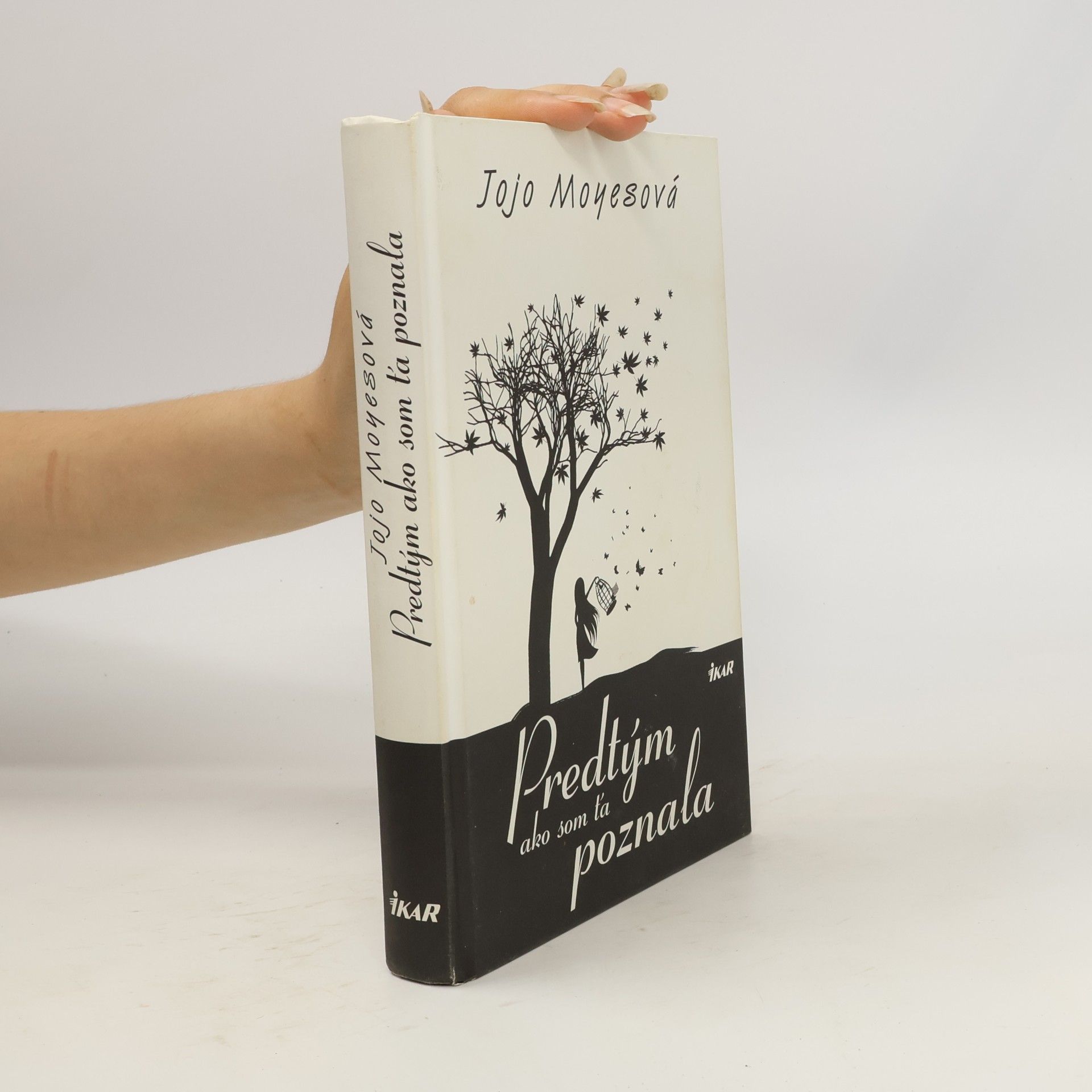 Jojo Moyes Predtým ako som ťa poznala
